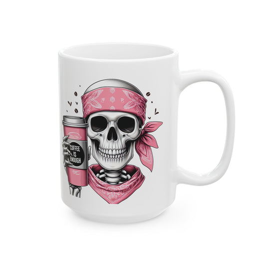 Pink Bandana Skeleton Coffee Mug | Funny Coffee Lover Gift | Coffee is Enough Skeleton Cup