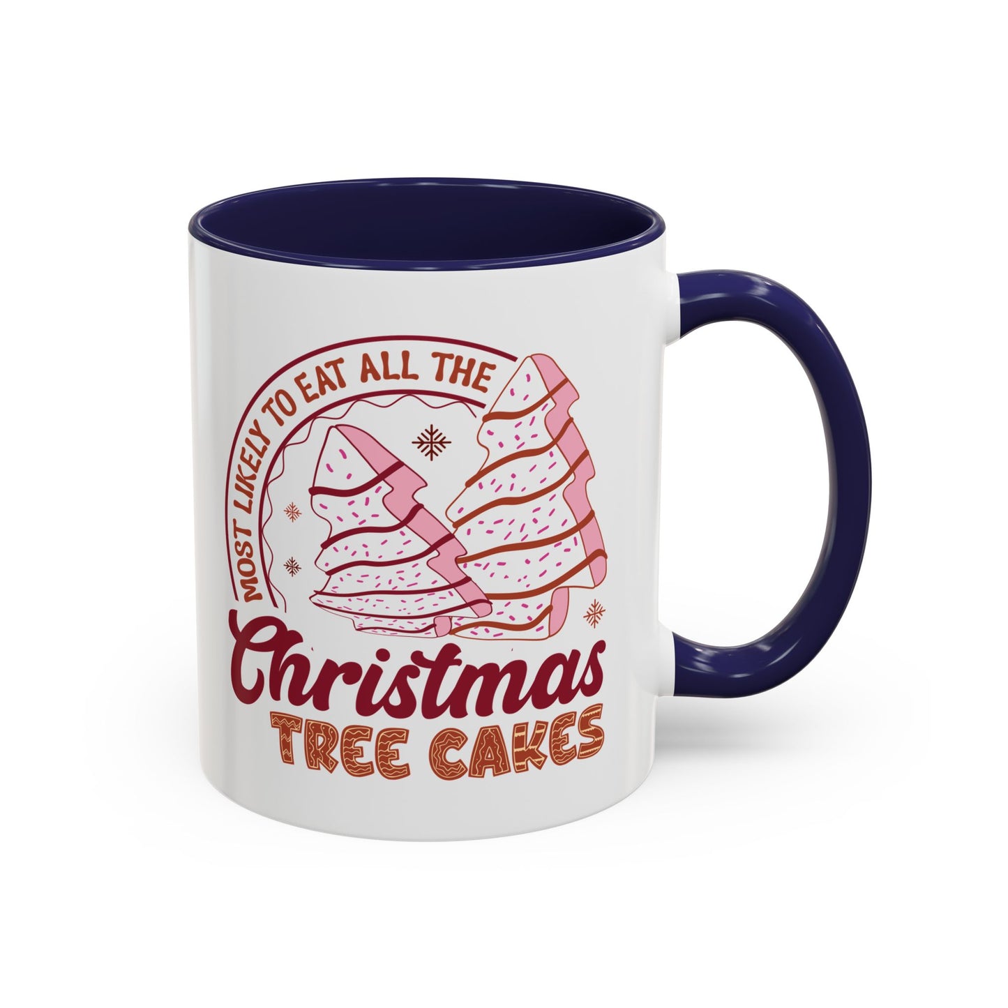 Christmas Tree Cakes Mug Most Likely- Funny Holiday Snack Lover Design - Perfect for Sweet Treats and Festive Fun