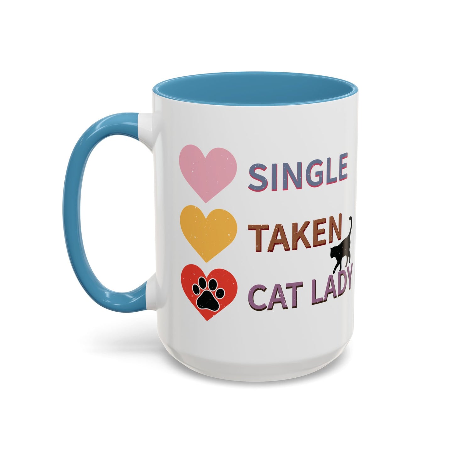 Single, Taken, Cat Lady Mug - Fun and Quirky Design for Cat Lovers - Perfect for Proud Cat Moms