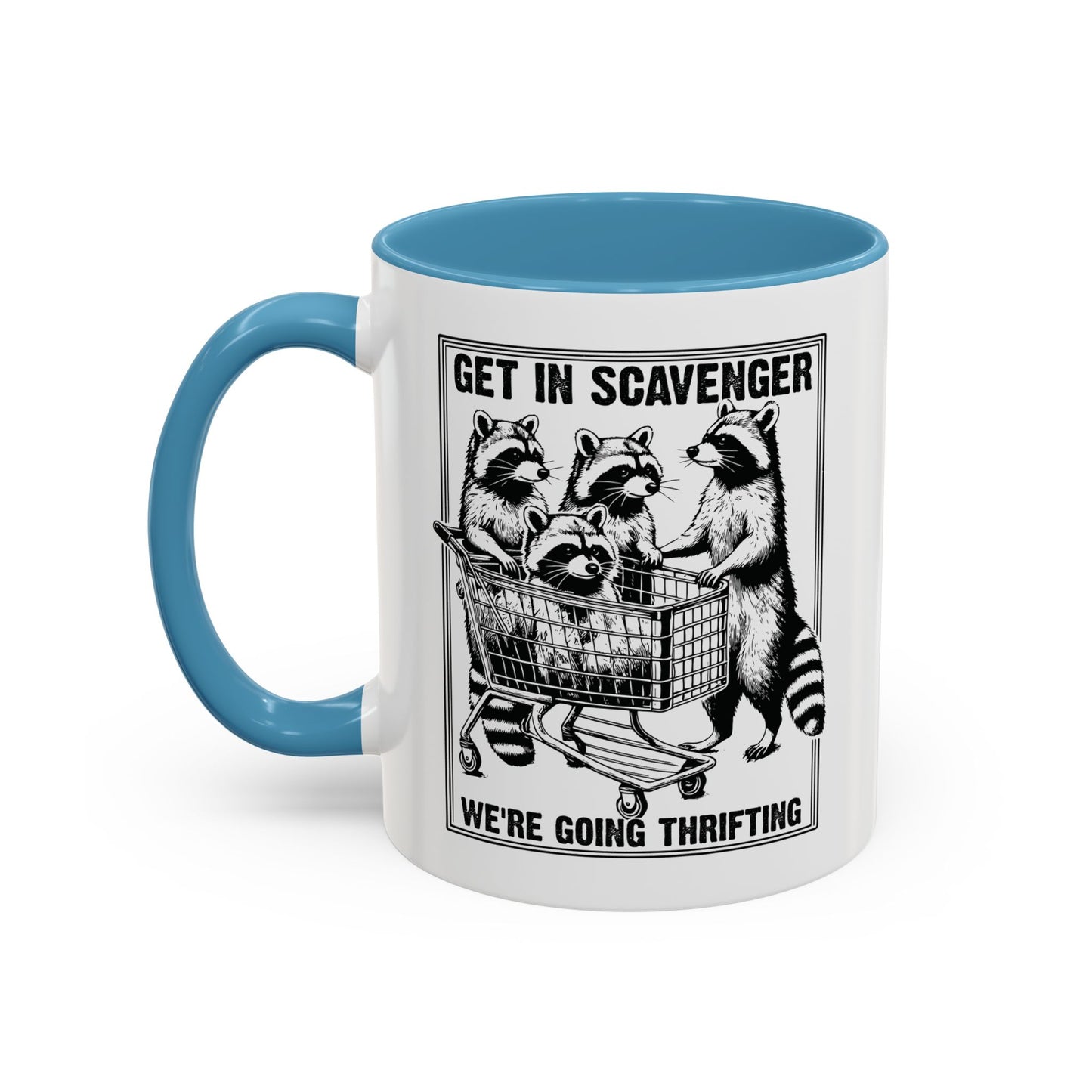 Get in Scavenger We're Going Thrifting Mug - Funny Raccoon Design - Perfect for Thrift Lovers