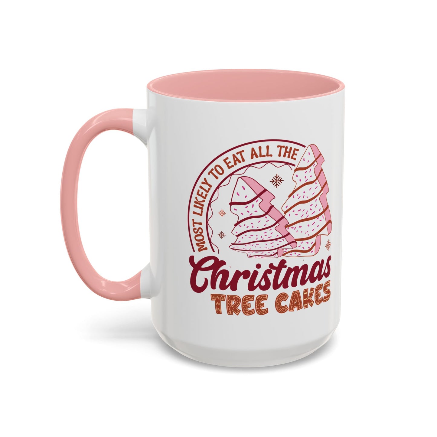 Christmas Tree Cakes Mug Most Likely- Funny Holiday Snack Lover Design - Perfect for Sweet Treats and Festive Fun