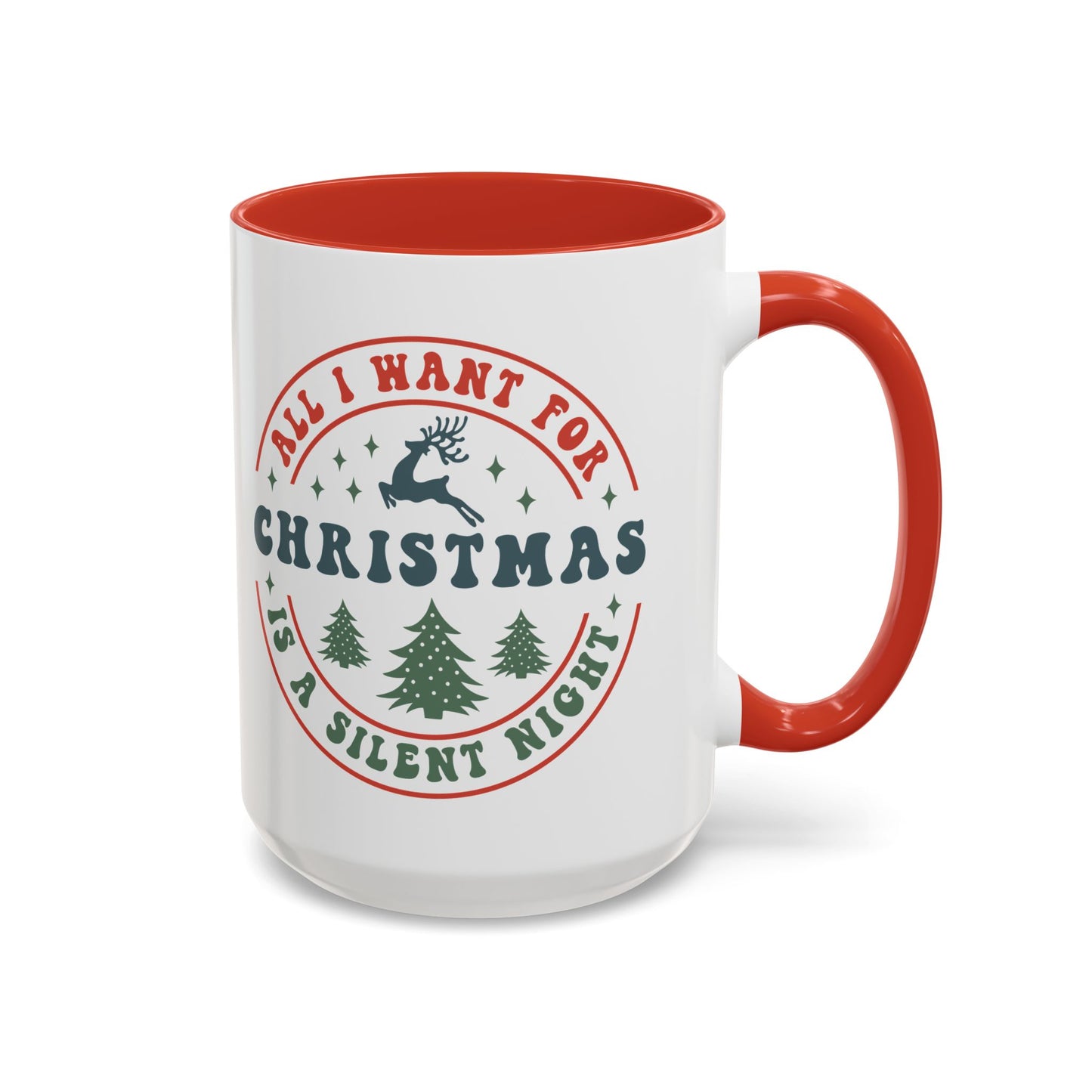 All I Want for Christmas is a Silent Night Mug - Funny and Festive Holiday Design - Perfect for Cozy Winter Moments