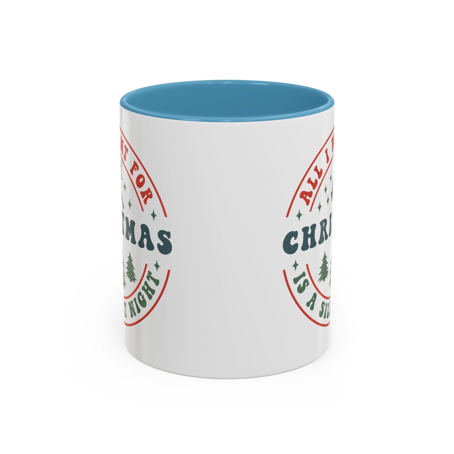 All I Want for Christmas is a Silent Night Mug - Funny and Festive Holiday Design - Perfect for Cozy Winter Moments