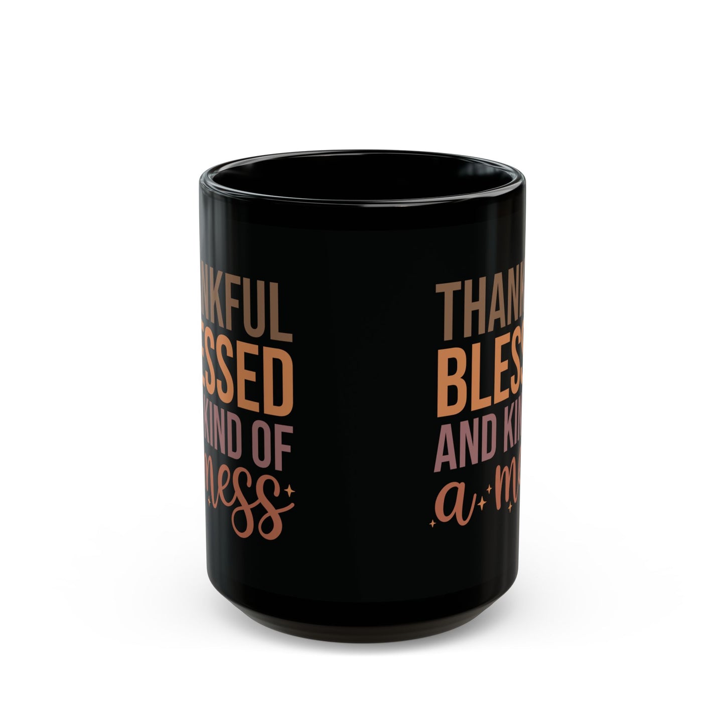 Thankful, Blessed, and Kind of a Mess Black Ceramic Mug - 11oz/15oz Coffee Cup | Fun and Stylish Fall Gift | Autumn Mug