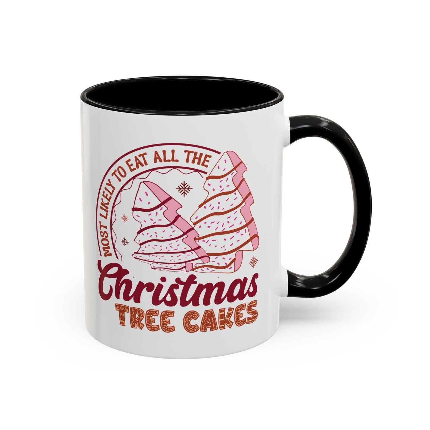 Christmas Tree Cakes Mug Most Likely- Funny Holiday Snack Lover Design - Perfect for Sweet Treats and Festive Fun