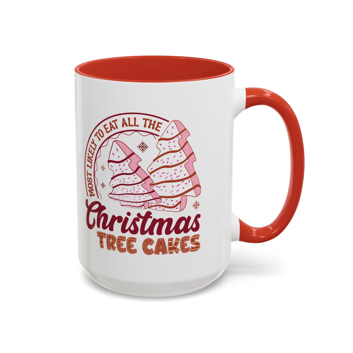 Christmas Tree Cakes Mug Most Likely- Funny Holiday Snack Lover Design - Perfect for Sweet Treats and Festive Fun