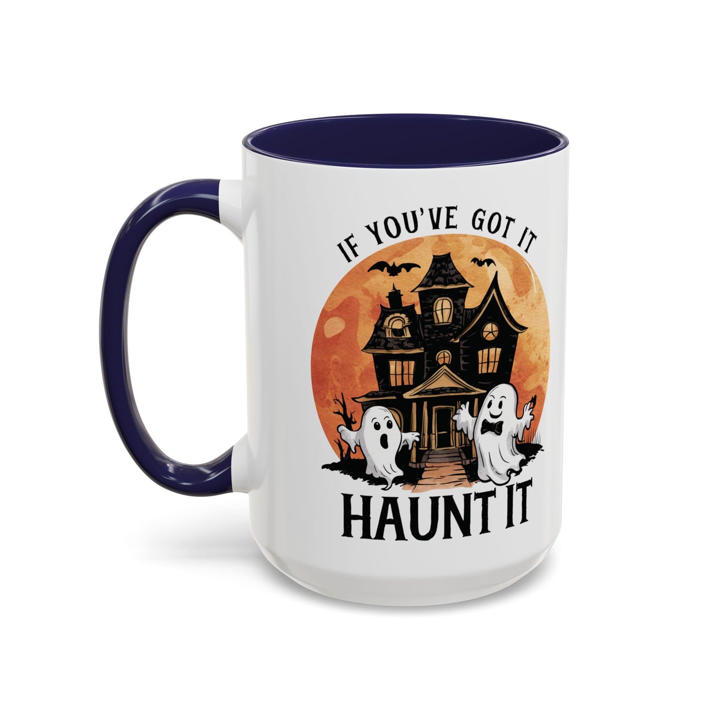 If You've Got It Haunt It Halloween Mug | Cute Ghosts and Haunted House Design | Spooky Season Coffee Mug