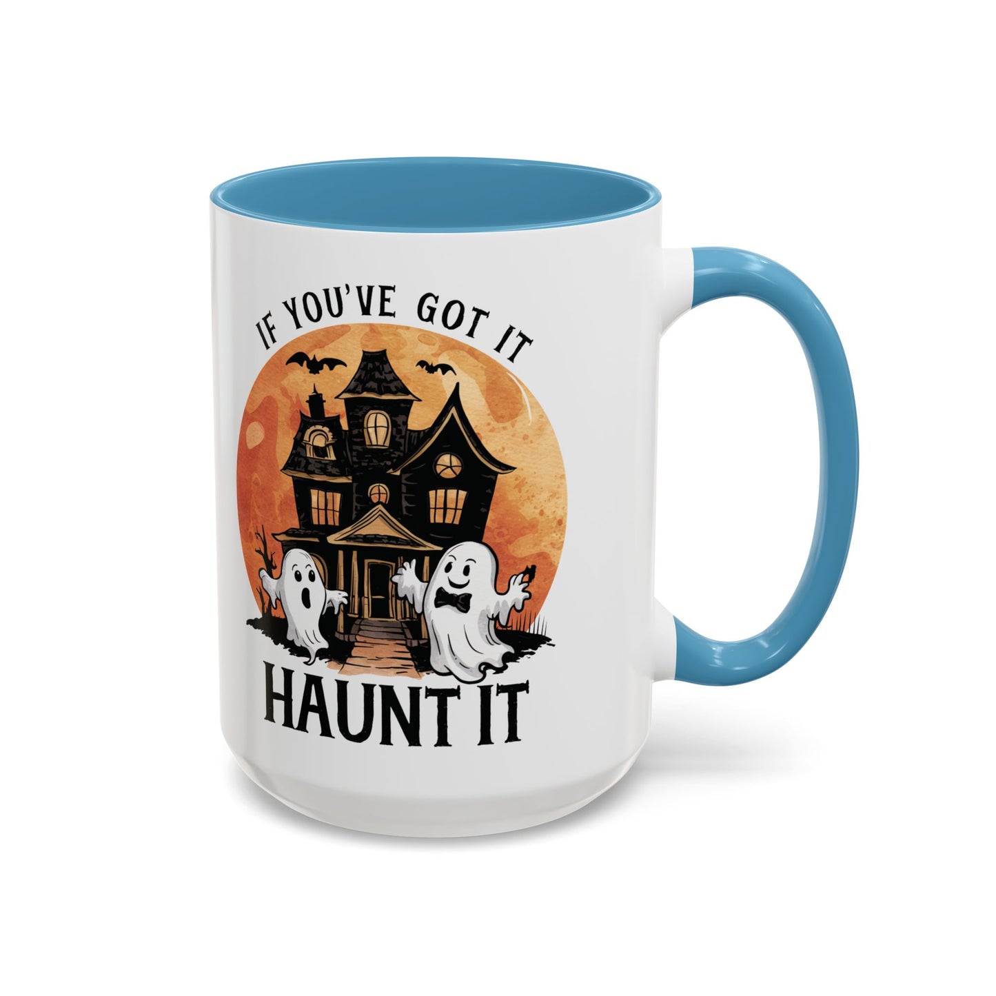 If You've Got It Haunt It Halloween Mug | Cute Ghosts and Haunted House Design | Spooky Season Coffee Mug