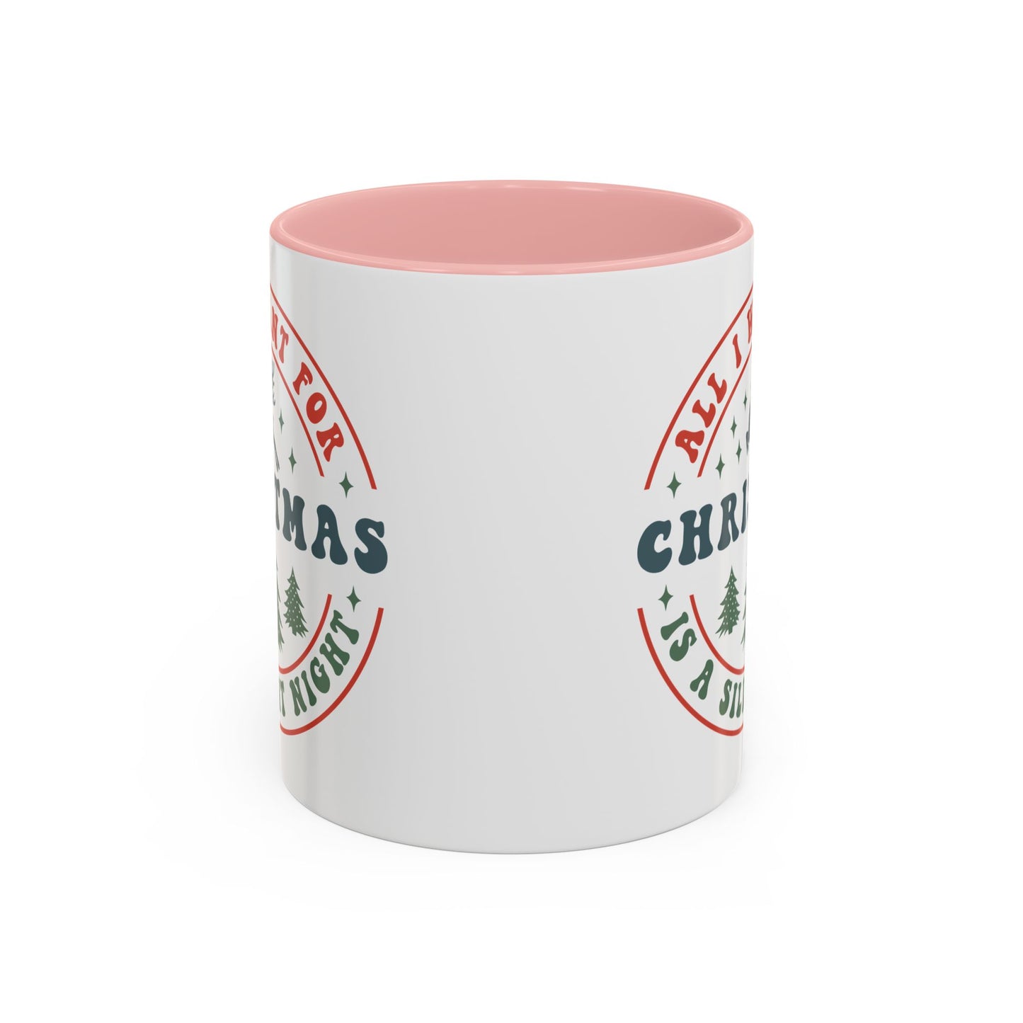 All I Want for Christmas is a Silent Night Mug - Funny and Festive Holiday Design - Perfect for Cozy Winter Moments