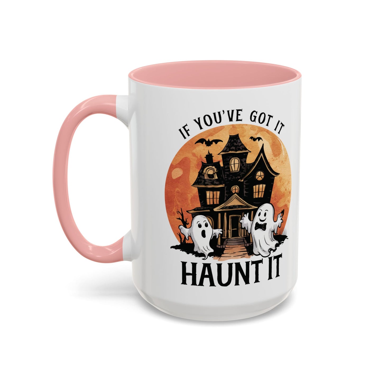 If You've Got It Haunt It Halloween Mug | Cute Ghosts and Haunted House Design | Spooky Season Coffee Mug