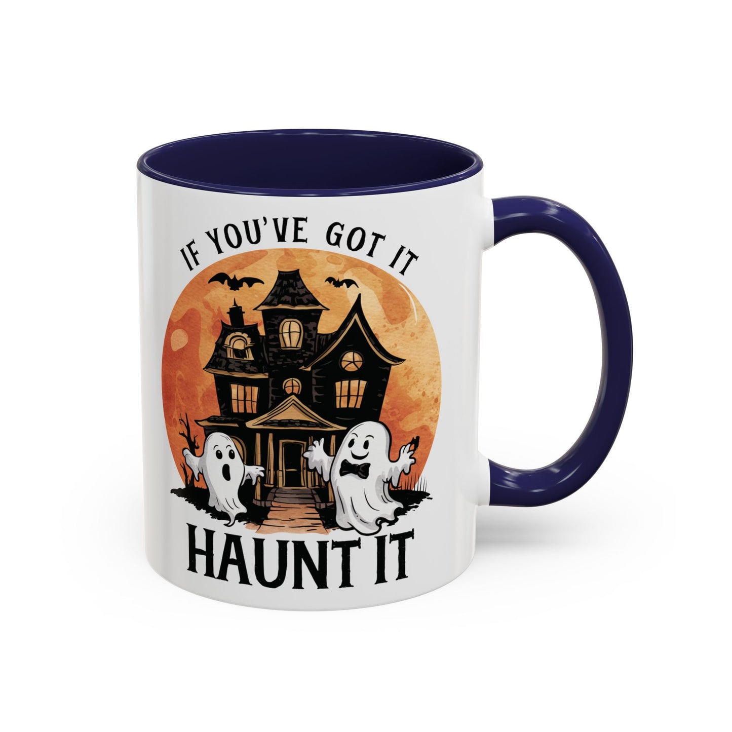 If You've Got It Haunt It Halloween Mug | Cute Ghosts and Haunted House Design | Spooky Season Coffee Mug