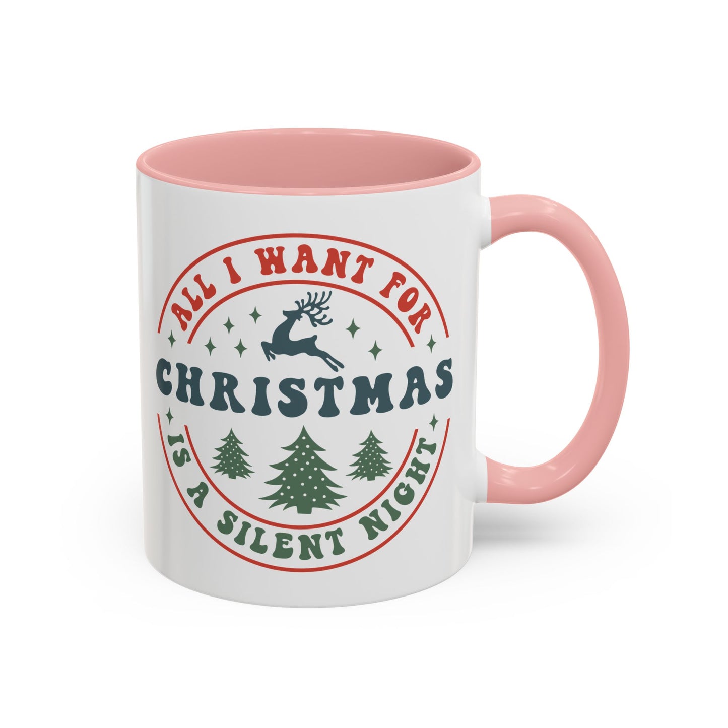 All I Want for Christmas is a Silent Night Mug - Funny and Festive Holiday Design - Perfect for Cozy Winter Moments