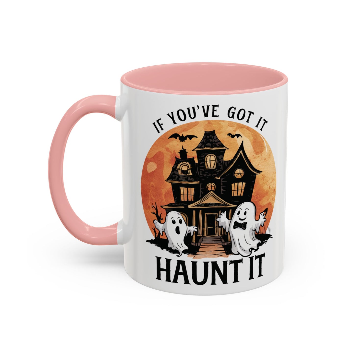 If You've Got It Haunt It Halloween Mug | Cute Ghosts and Haunted House Design | Spooky Season Coffee Mug