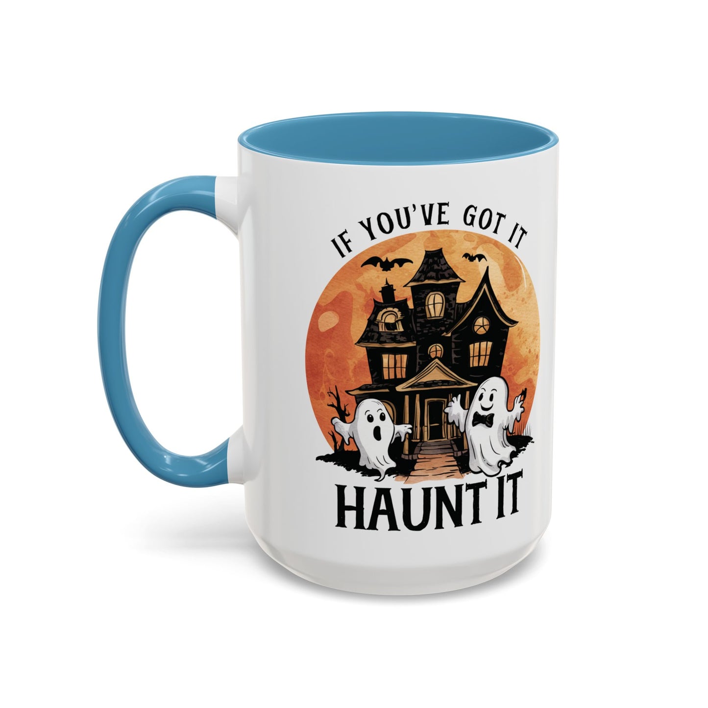 If You've Got It Haunt It Halloween Mug | Cute Ghosts and Haunted House Design | Spooky Season Coffee Mug