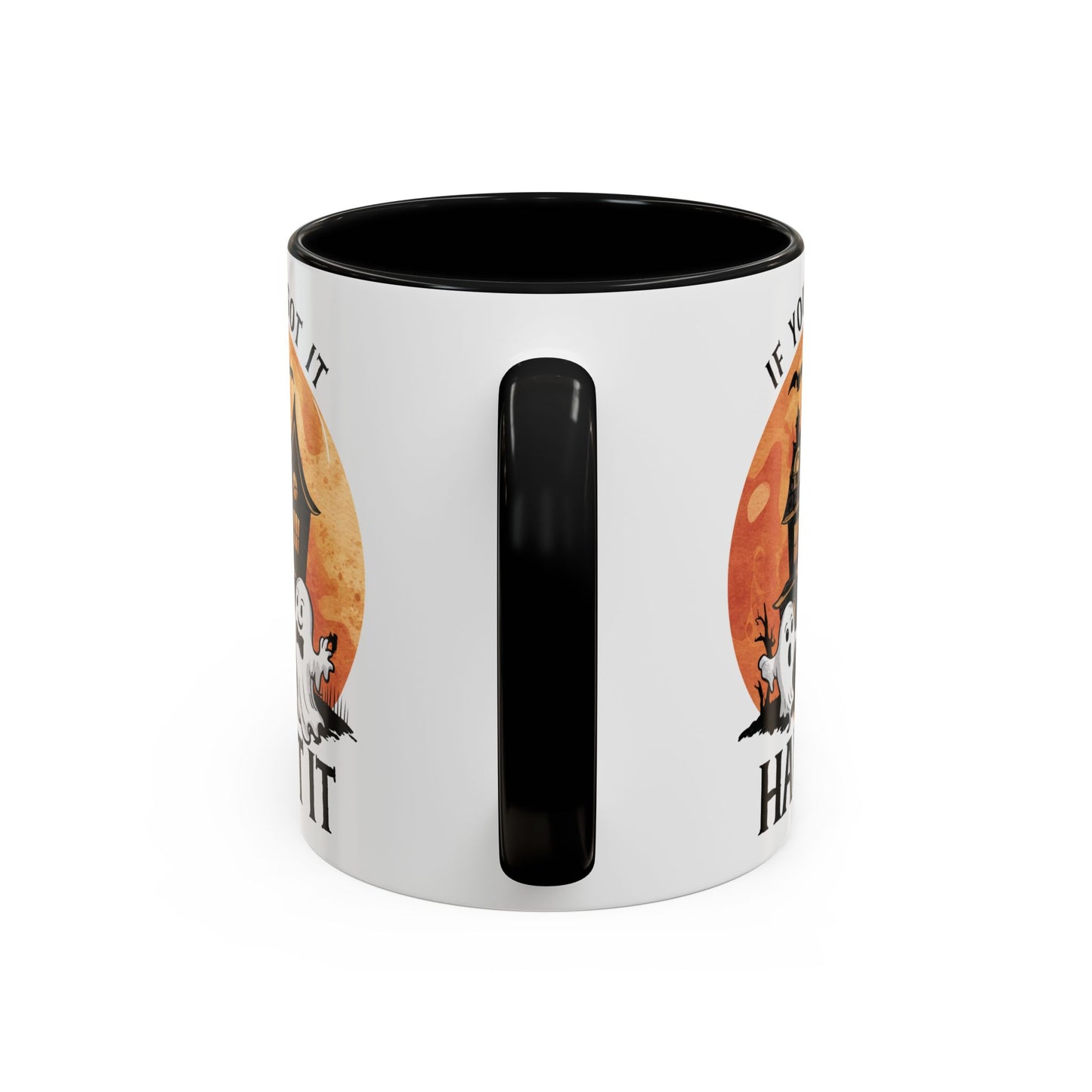 If You've Got It Haunt It Halloween Mug | Cute Ghosts and Haunted House Design | Spooky Season Coffee Mug