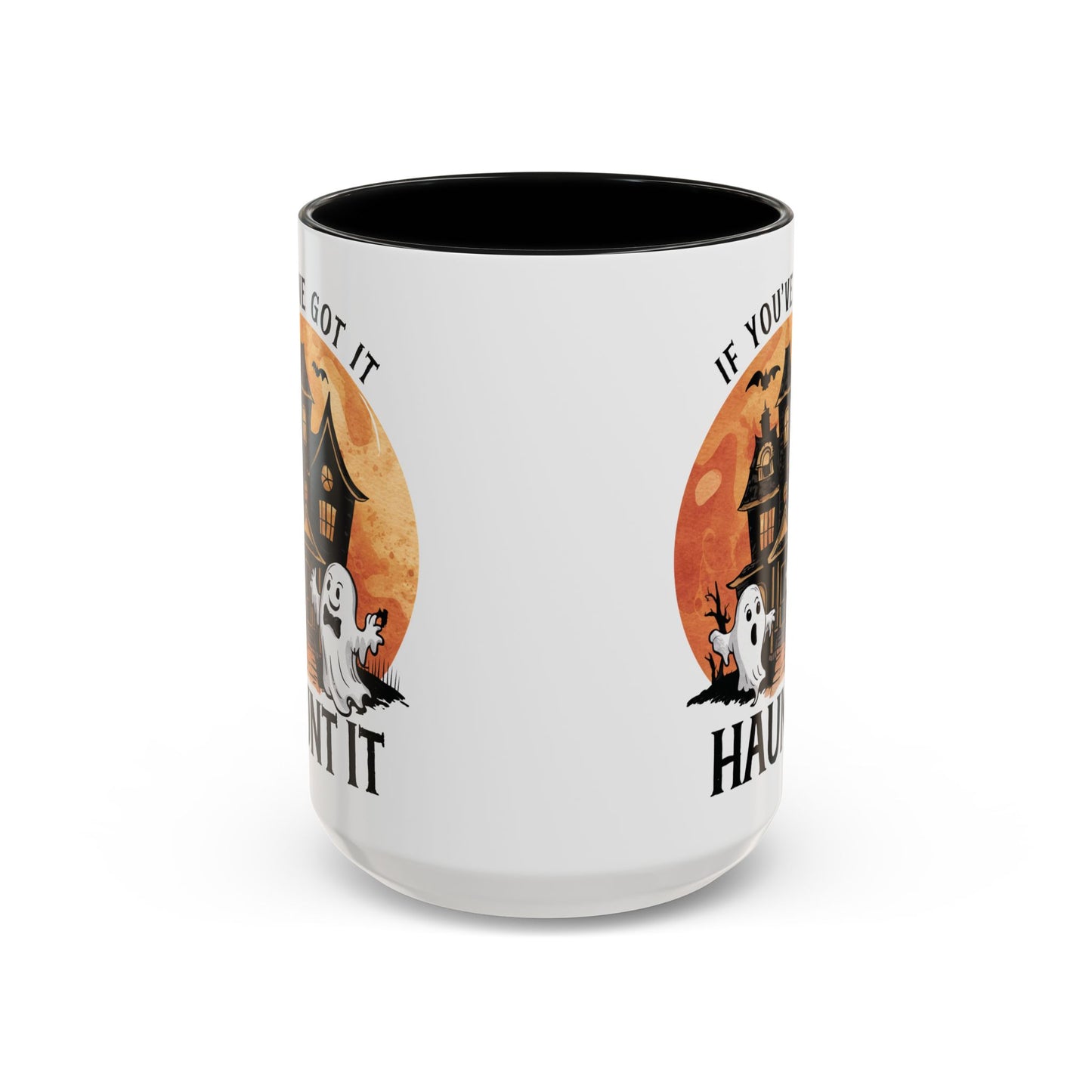 If You've Got It Haunt It Halloween Mug | Cute Ghosts and Haunted House Design | Spooky Season Coffee Mug