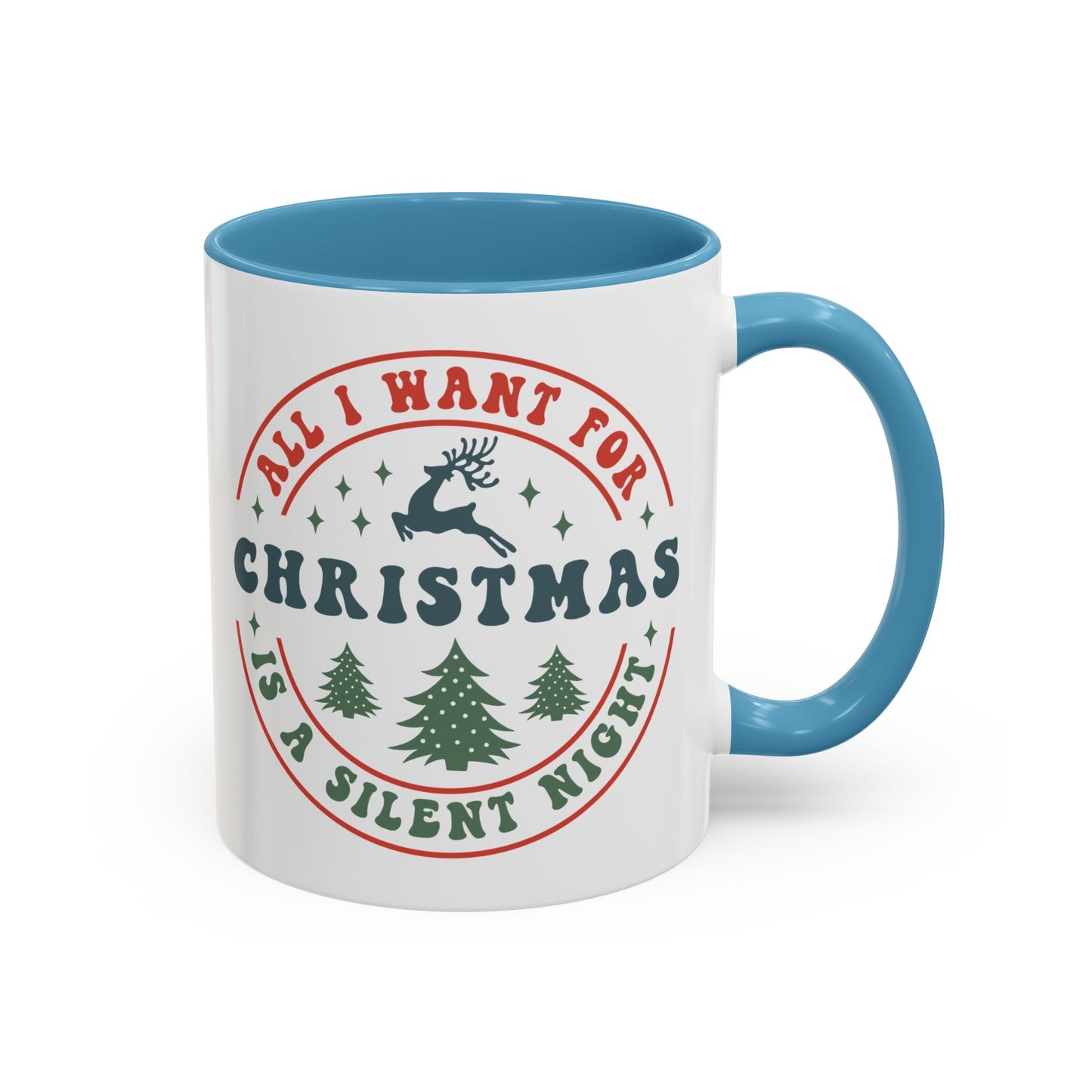 All I Want for Christmas is a Silent Night Mug - Funny and Festive Holiday Design - Perfect for Cozy Winter Moments