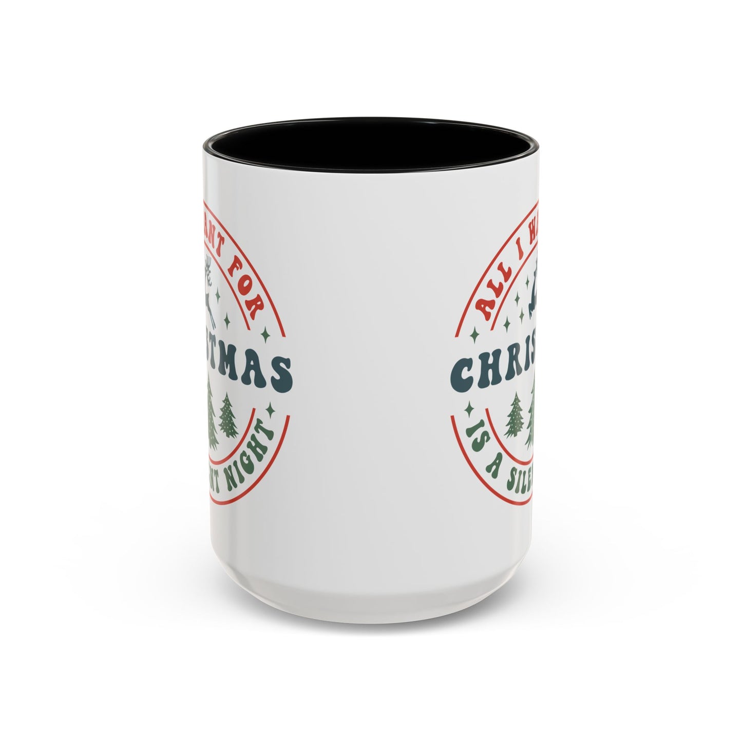 All I Want for Christmas is a Silent Night Mug - Funny and Festive Holiday Design - Perfect for Cozy Winter Moments