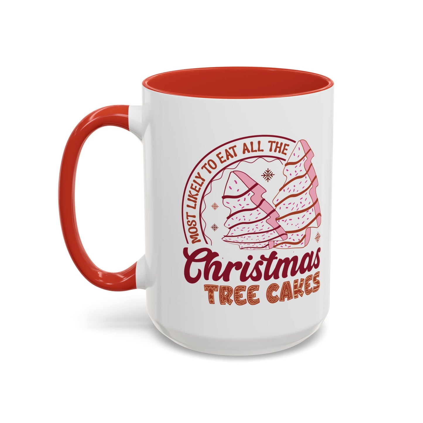 Christmas Tree Cakes Mug Most Likely- Funny Holiday Snack Lover Design - Perfect for Sweet Treats and Festive Fun