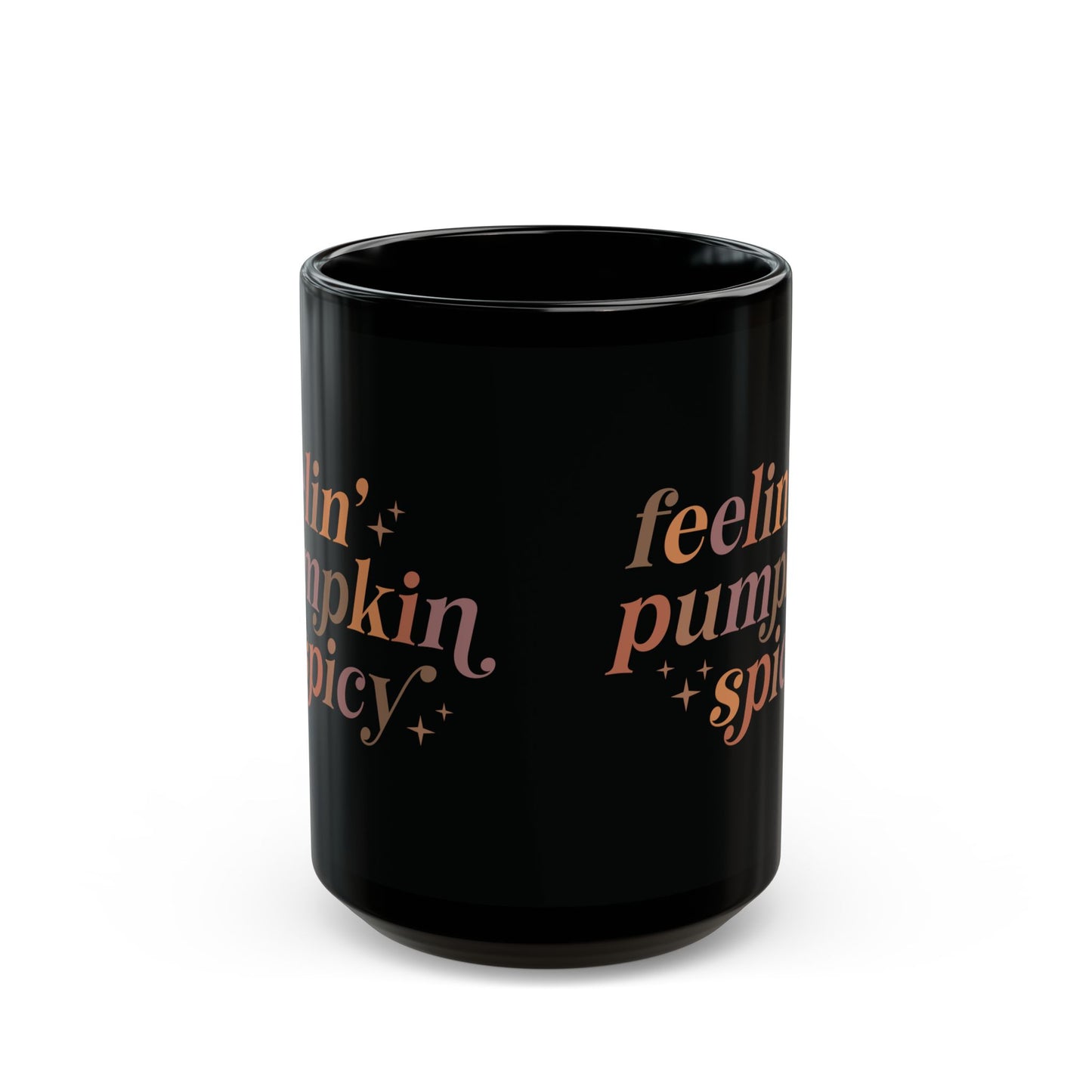 Feelin' Pumpkin Spicy Black Ceramic Mug - 11oz/15oz Coffee Cup | Fun Fall Gift | Autumn Pumpkin Spice Mug