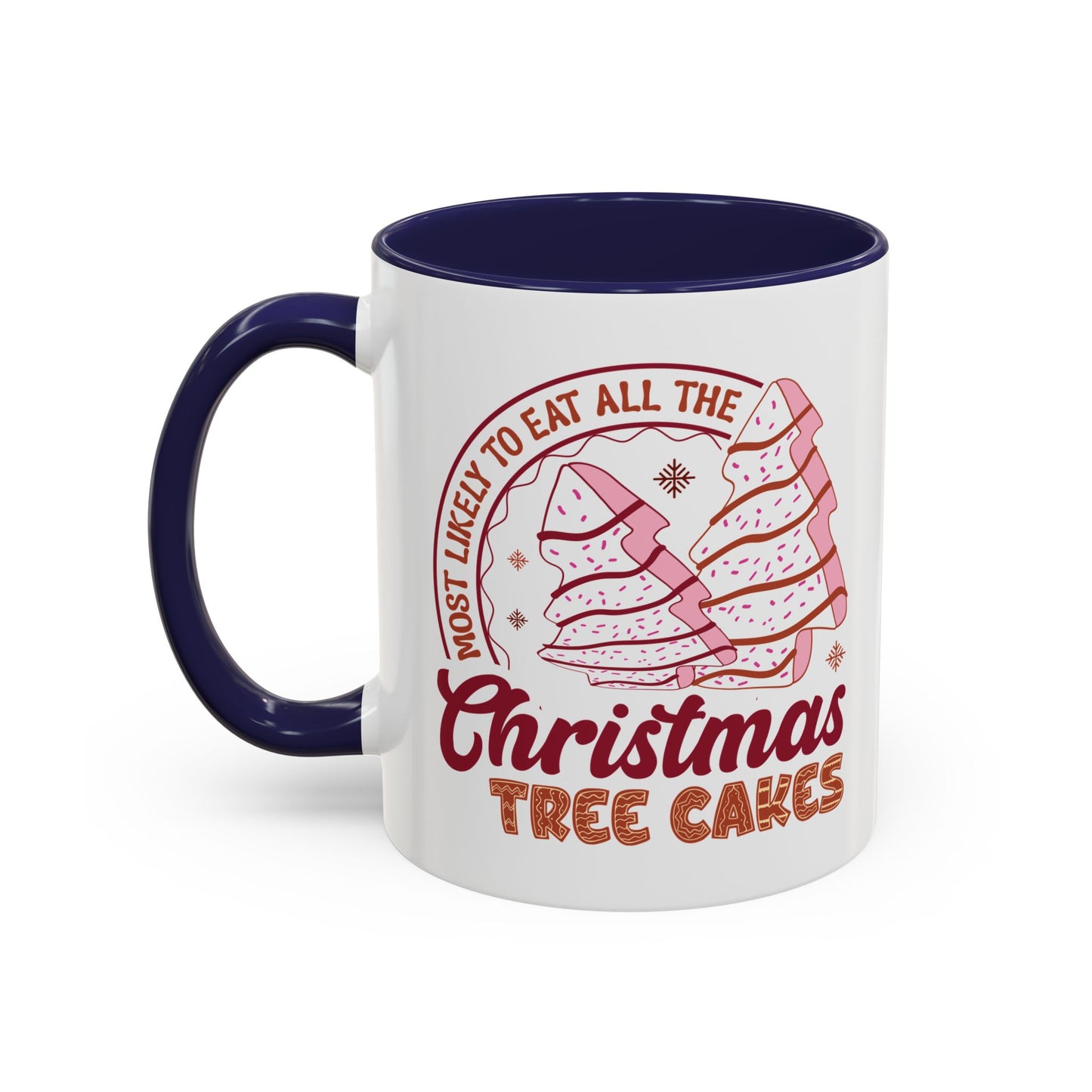 Christmas Tree Cakes Mug Most Likely- Funny Holiday Snack Lover Design - Perfect for Sweet Treats and Festive Fun