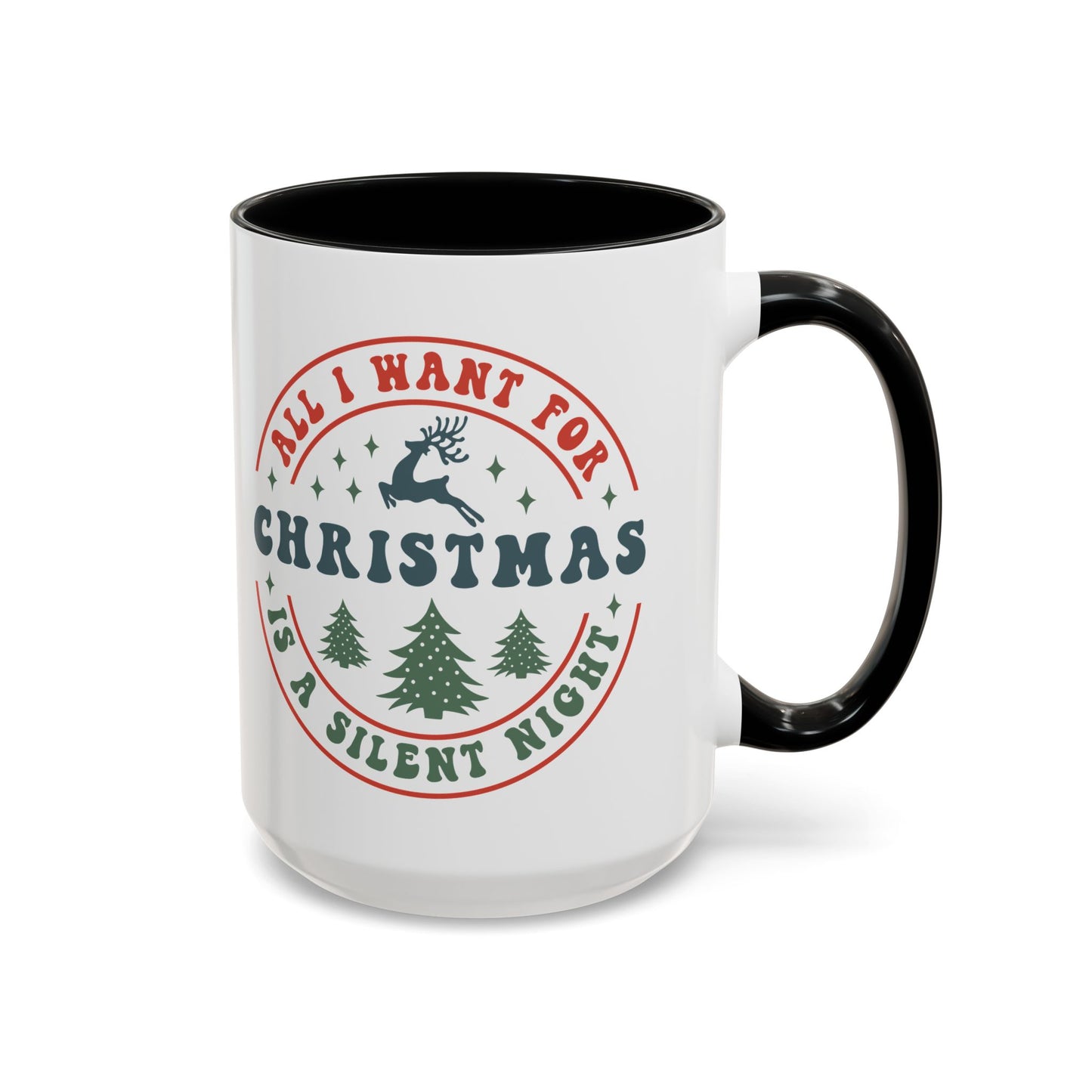 All I Want for Christmas is a Silent Night Mug - Funny and Festive Holiday Design - Perfect for Cozy Winter Moments