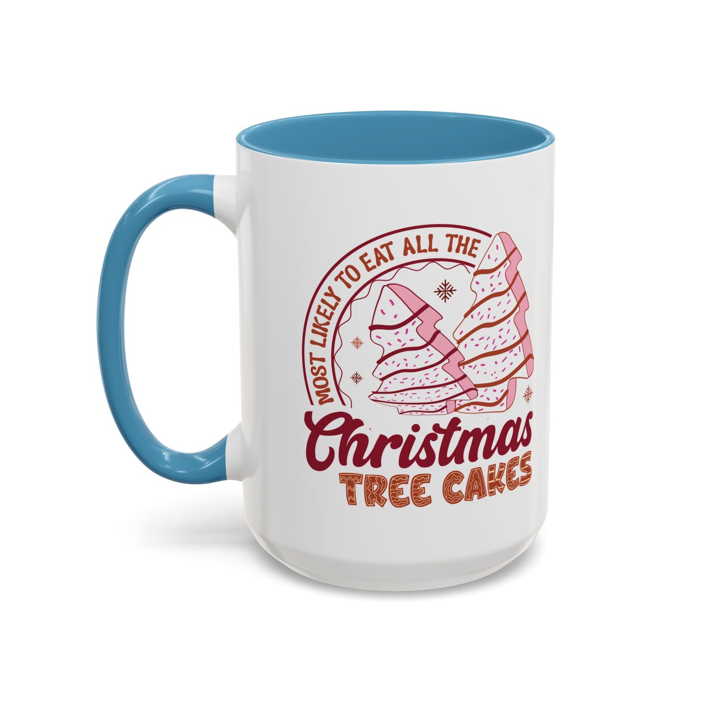 Christmas Tree Cakes Mug Most Likely- Funny Holiday Snack Lover Design - Perfect for Sweet Treats and Festive Fun