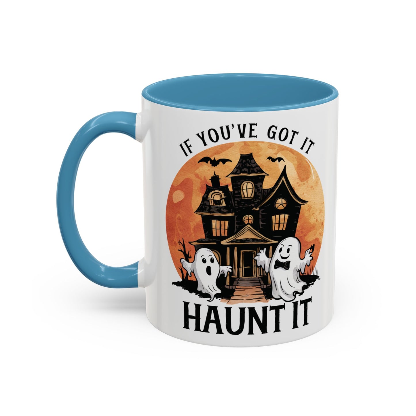 If You've Got It Haunt It Halloween Mug | Cute Ghosts and Haunted House Design | Spooky Season Coffee Mug