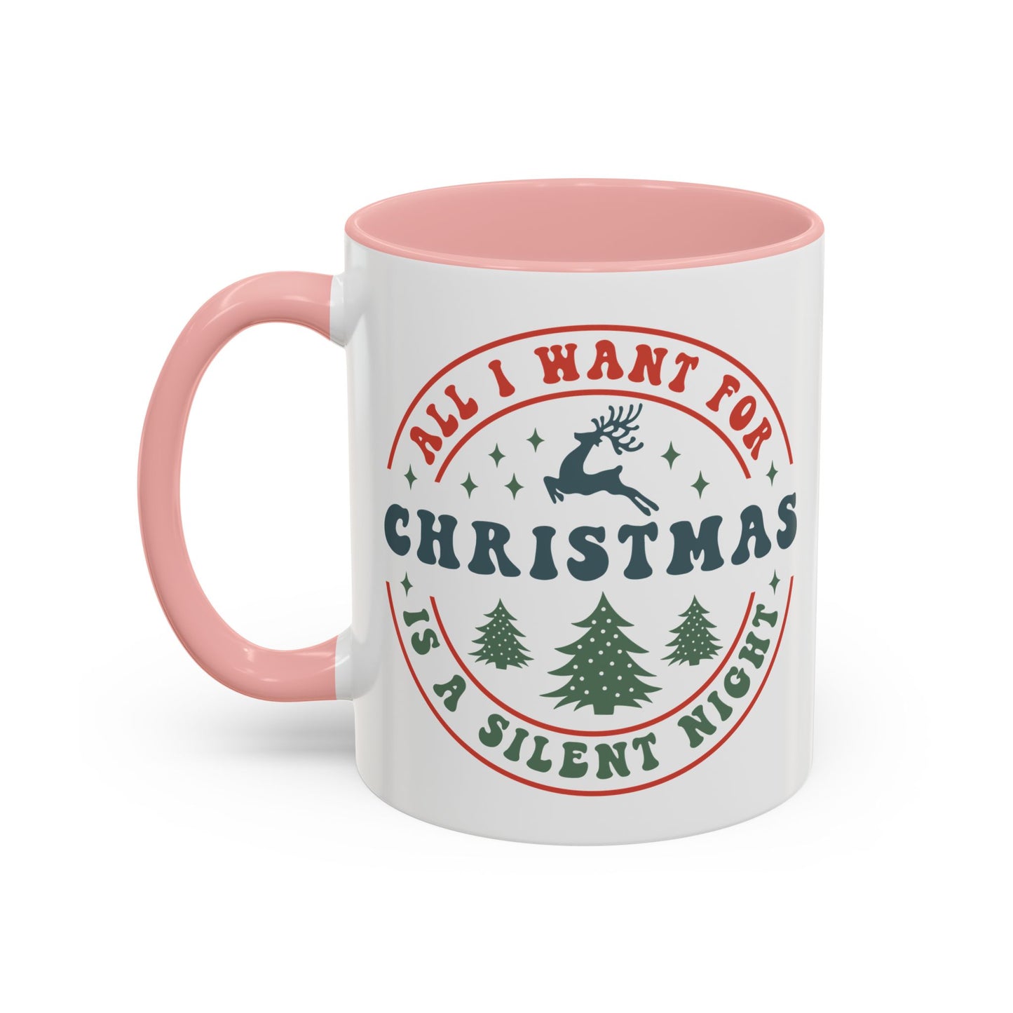 All I Want for Christmas is a Silent Night Mug - Funny and Festive Holiday Design - Perfect for Cozy Winter Moments