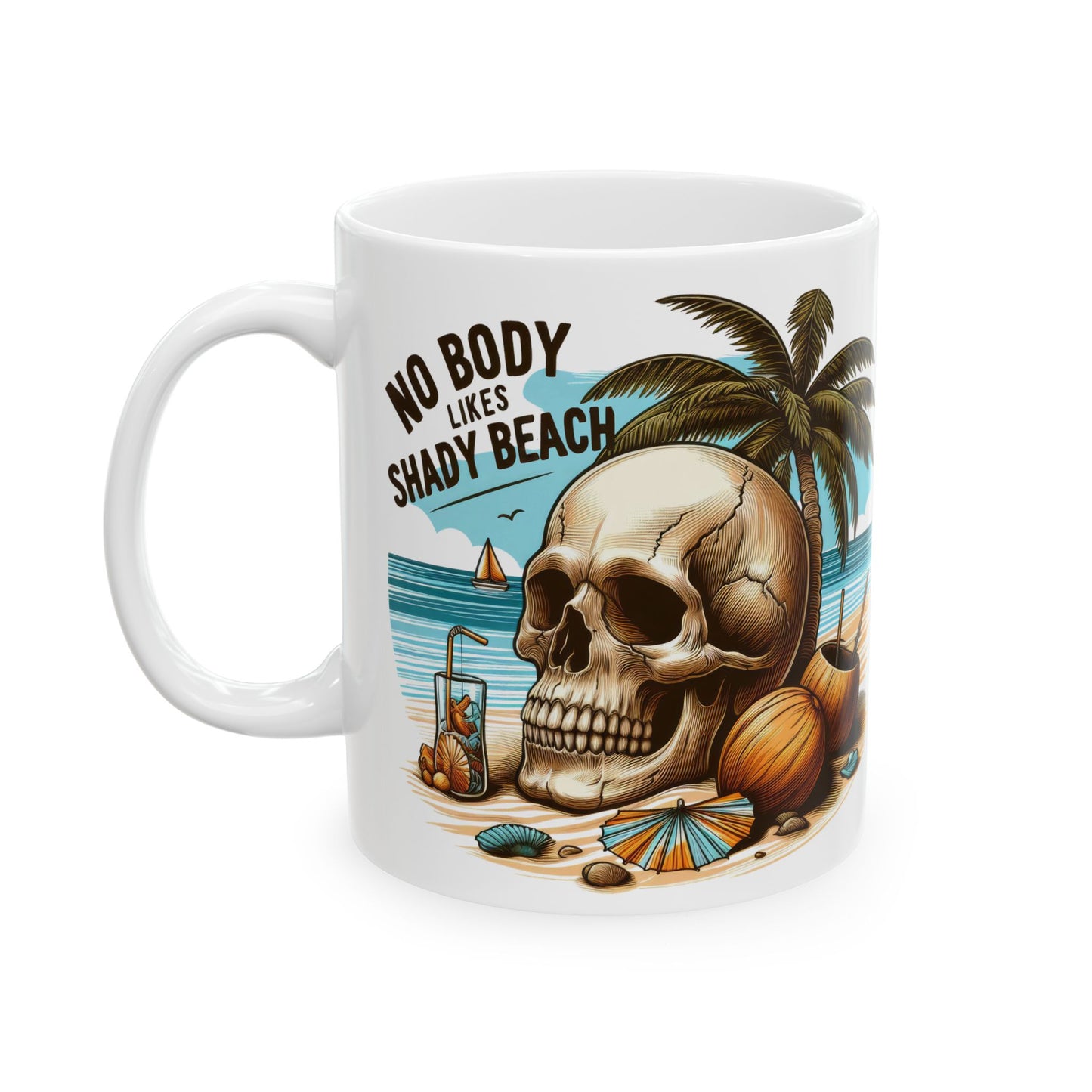 No Body Likes Shady Beach Mug | Funny Skull Beach Coffee Cup | Tropical Vacation Vibes Gift