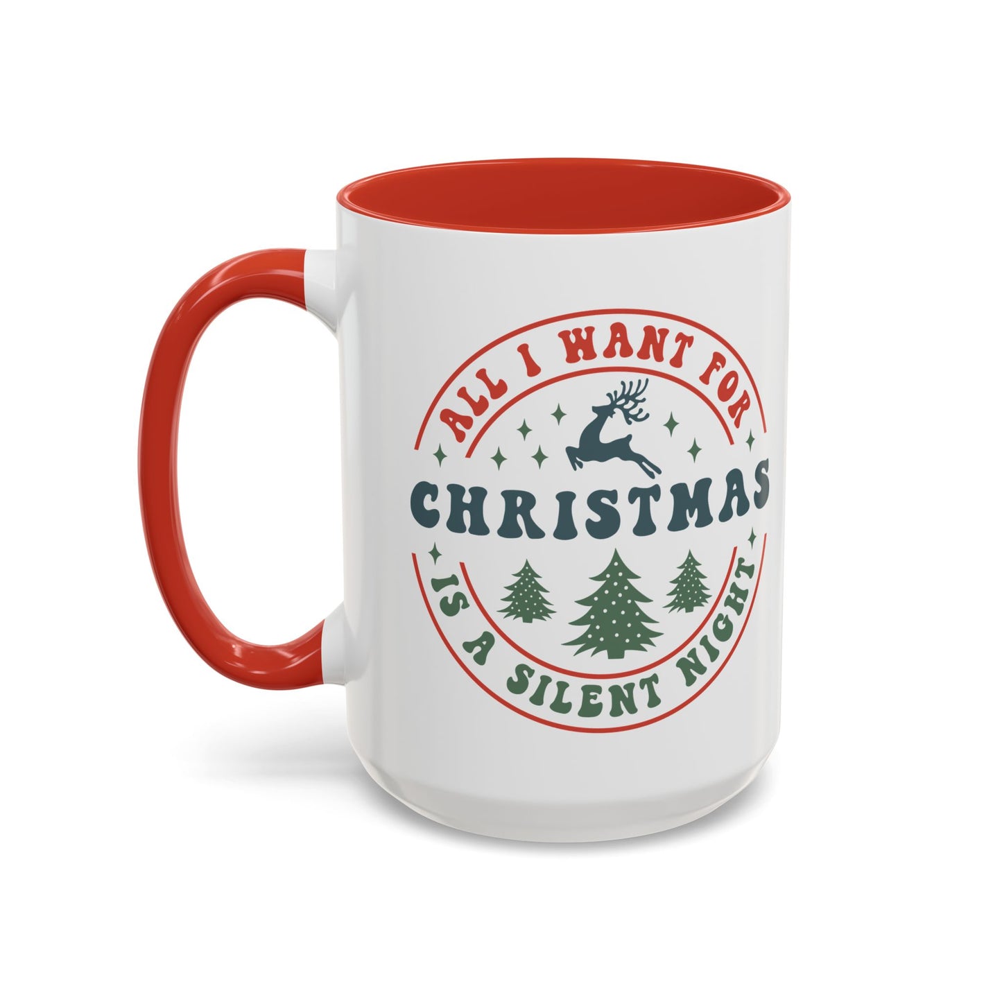 All I Want for Christmas is a Silent Night Mug - Funny and Festive Holiday Design - Perfect for Cozy Winter Moments