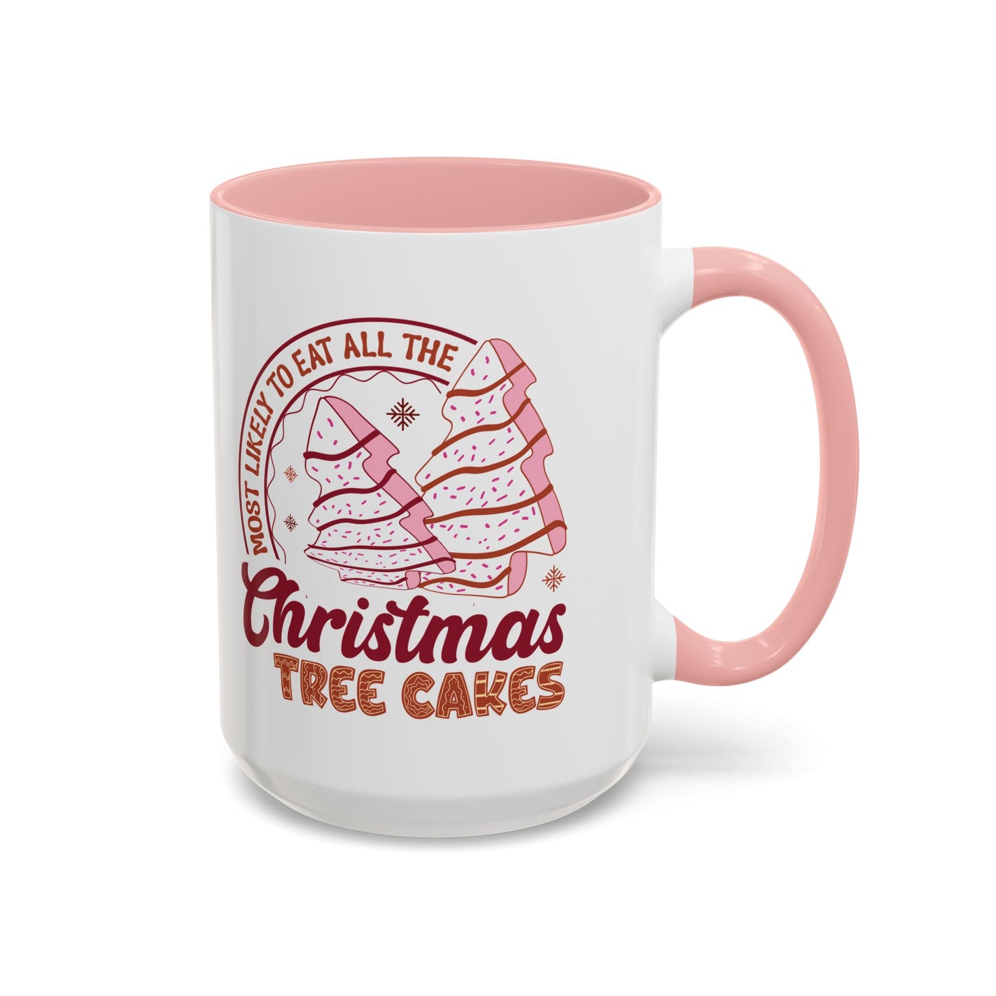 Christmas Tree Cakes Mug Most Likely- Funny Holiday Snack Lover Design - Perfect for Sweet Treats and Festive Fun