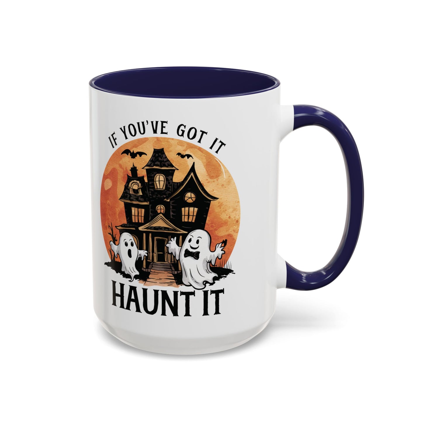 If You've Got It Haunt It Halloween Mug | Cute Ghosts and Haunted House Design | Spooky Season Coffee Mug