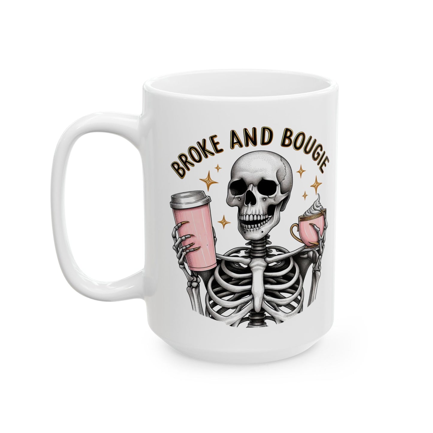 Broke and Bougie Skeleton Mug | Funny Coffee Cup for Luxe on a Budget | Gift for Sassy Coffee Lovers