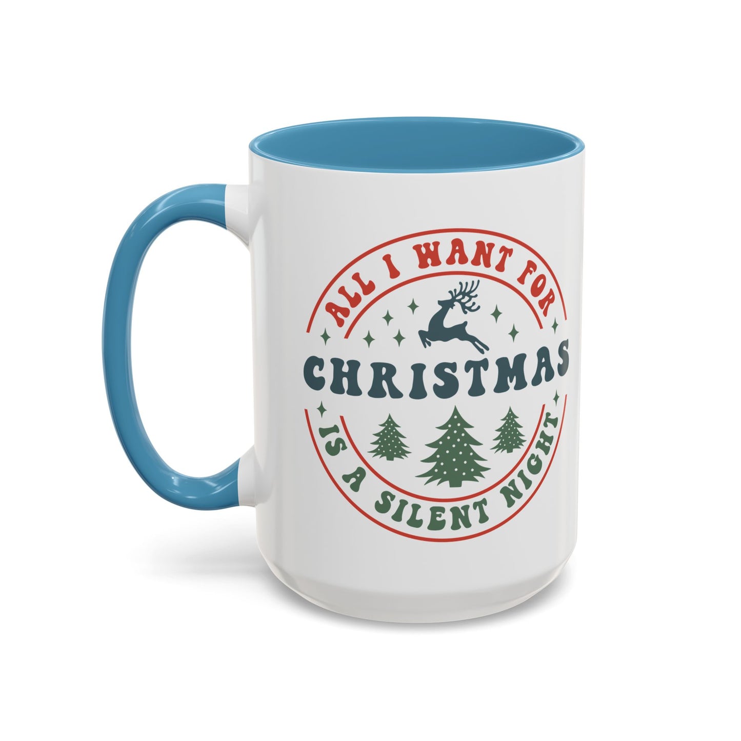 All I Want for Christmas is a Silent Night Mug - Funny and Festive Holiday Design - Perfect for Cozy Winter Moments