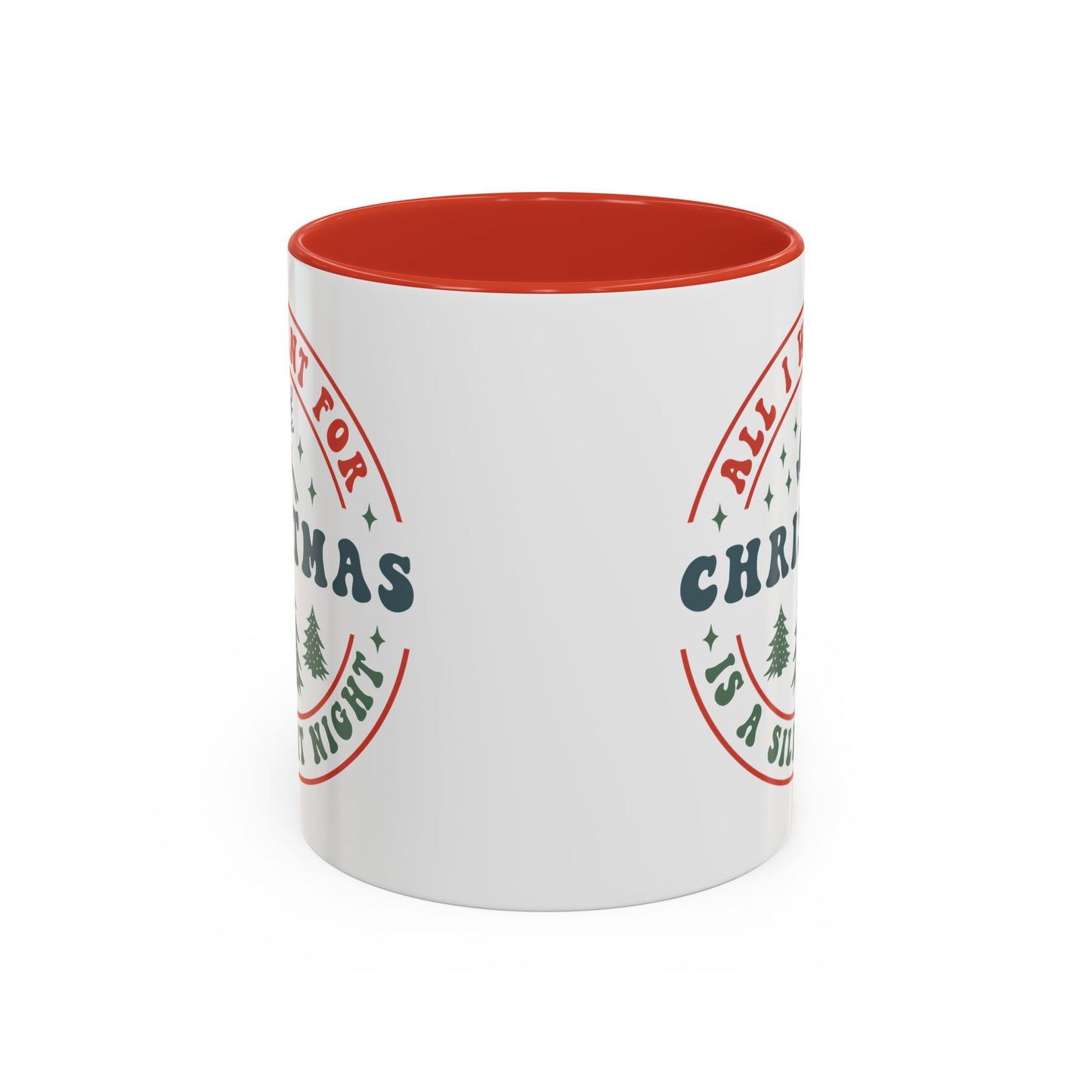 All I Want for Christmas is a Silent Night Mug - Funny and Festive Holiday Design - Perfect for Cozy Winter Moments