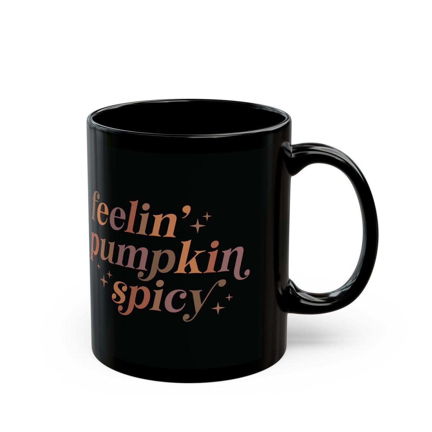 Feelin' Pumpkin Spicy Black Ceramic Mug - 11oz/15oz Coffee Cup | Fun Fall Gift | Autumn Pumpkin Spice Mug