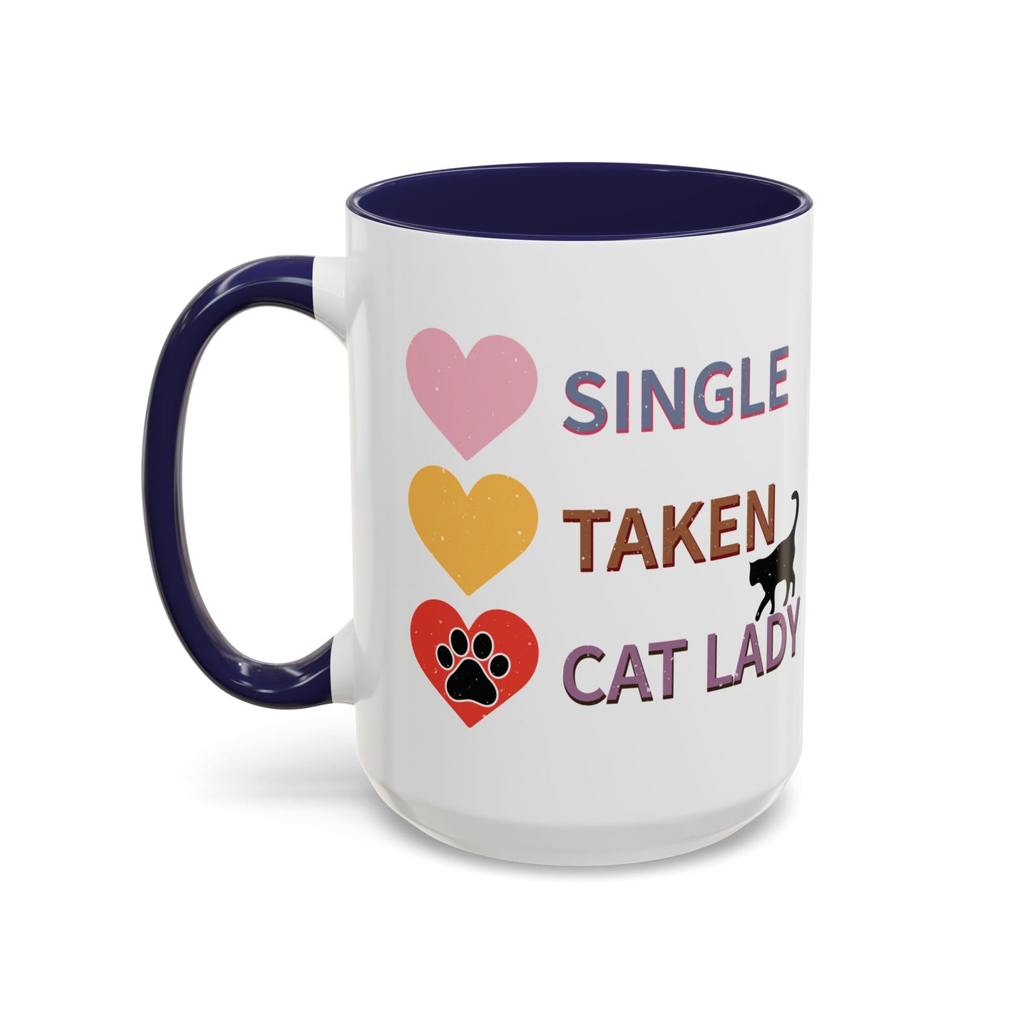 Single, Taken, Cat Lady Mug - Fun and Quirky Design for Cat Lovers - Perfect for Proud Cat Moms