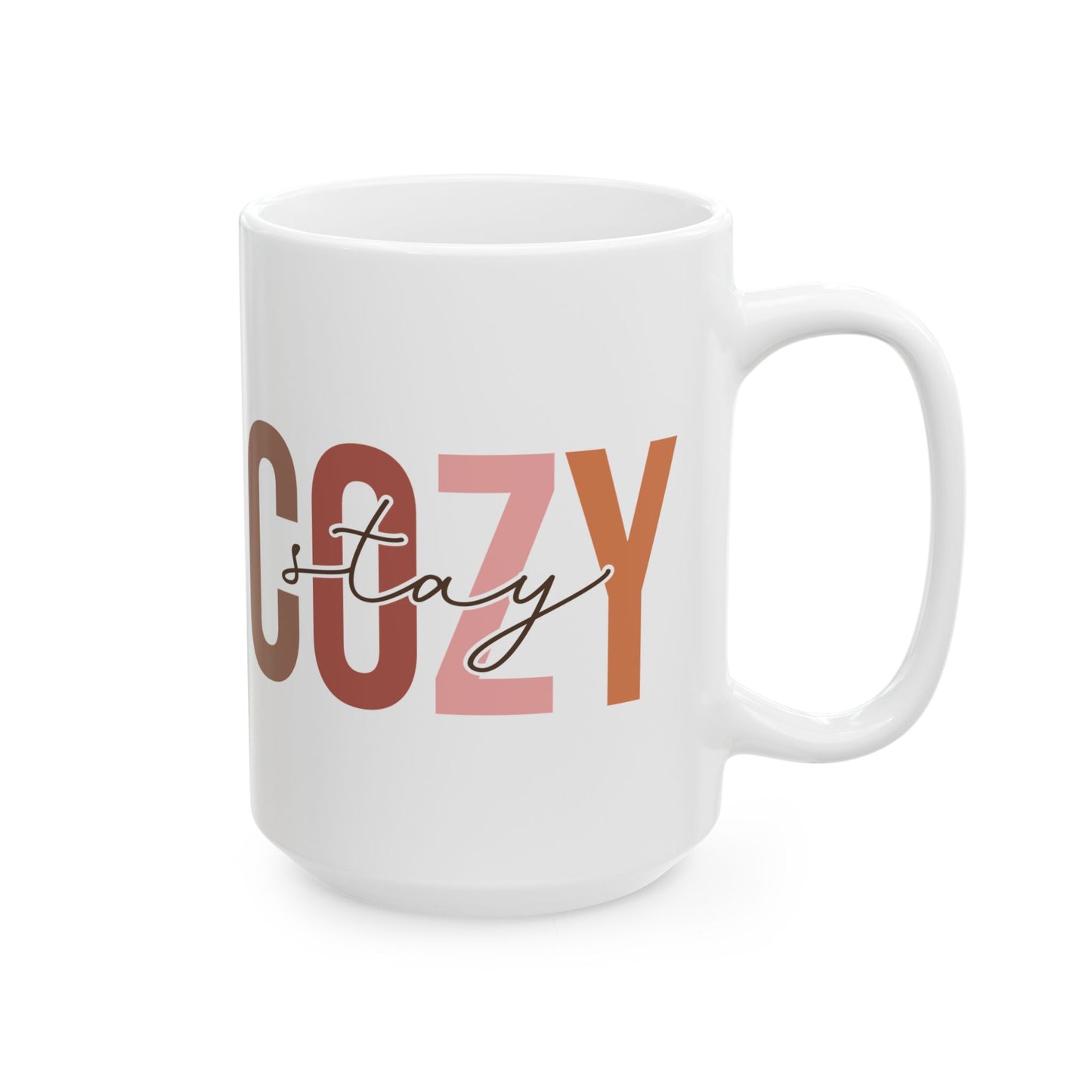 Stay Cozy Mug | Warm and Cozy Coffee Cup | Autumn Vibes Cozy Mug