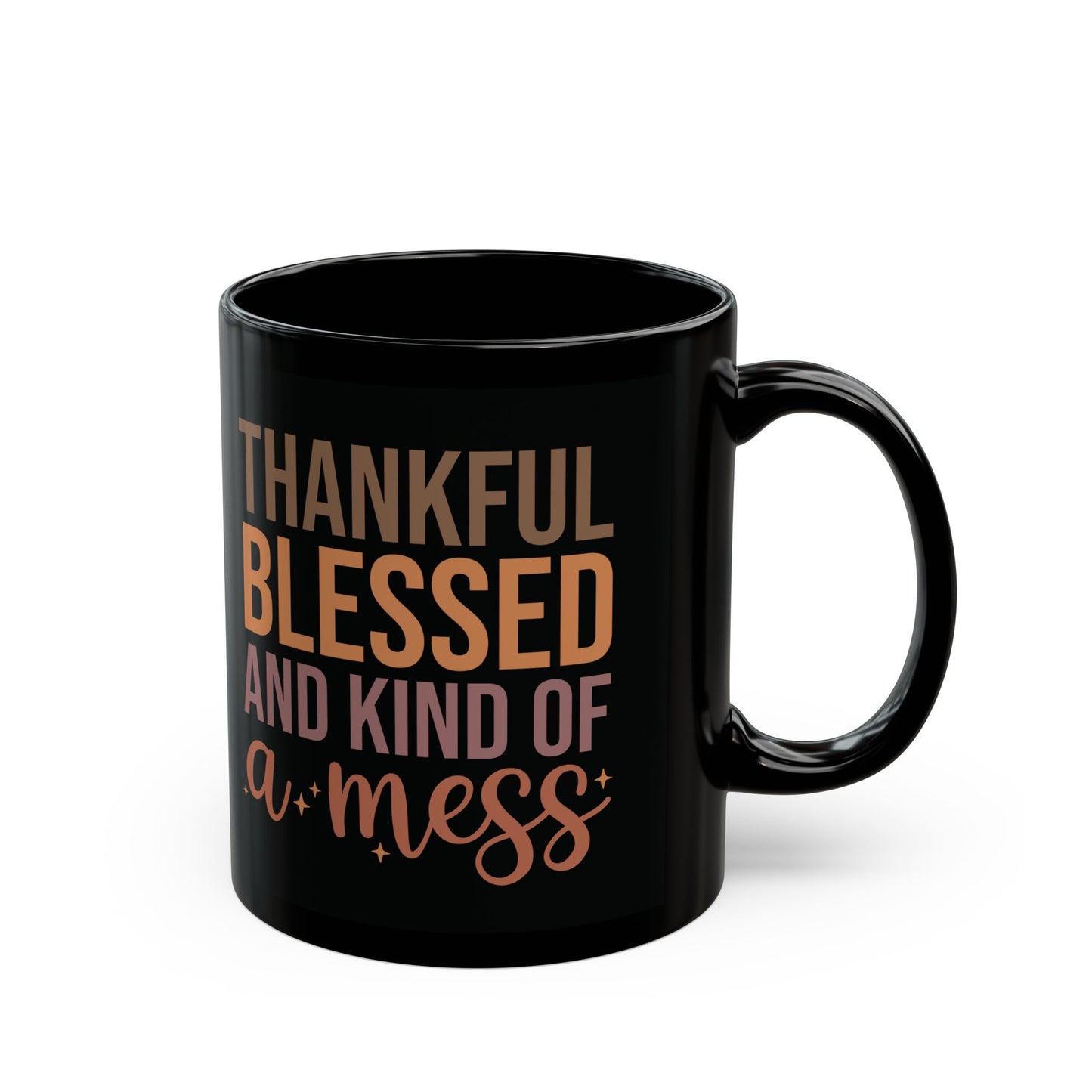 Thankful, Blessed, and Kind of a Mess Black Ceramic Mug - 11oz/15oz Coffee Cup | Fun and Stylish Fall Gift | Autumn Mug