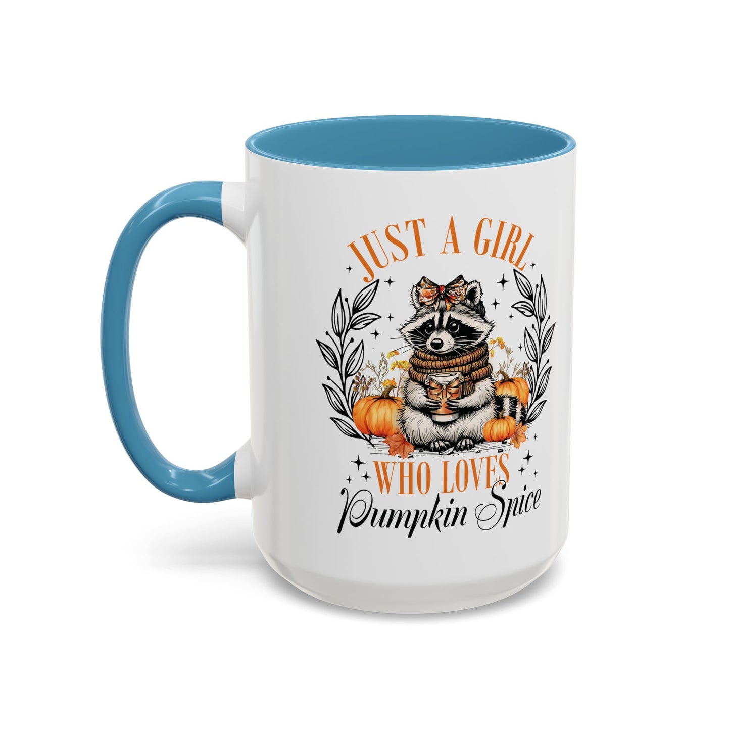 Just a Girl Who Loves Pumpkin Spice Raccoon Mug | 11oz and 15oz Ceramic Coffee Cup | Cute Autumn Design