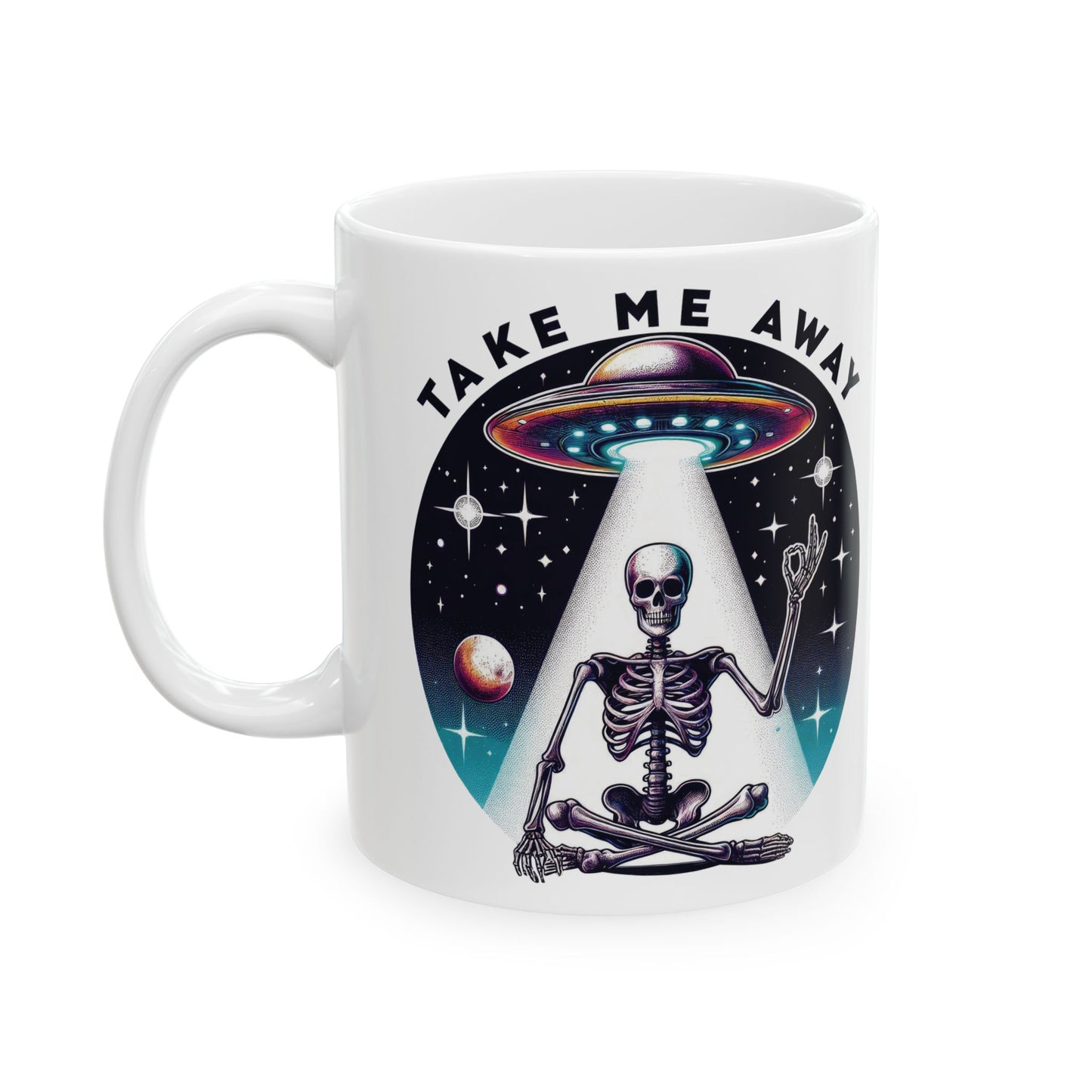 Take Me Away Skeleton UFO Mug | Alien Abduction Coffee Cup | Cosmic Relaxation Gift