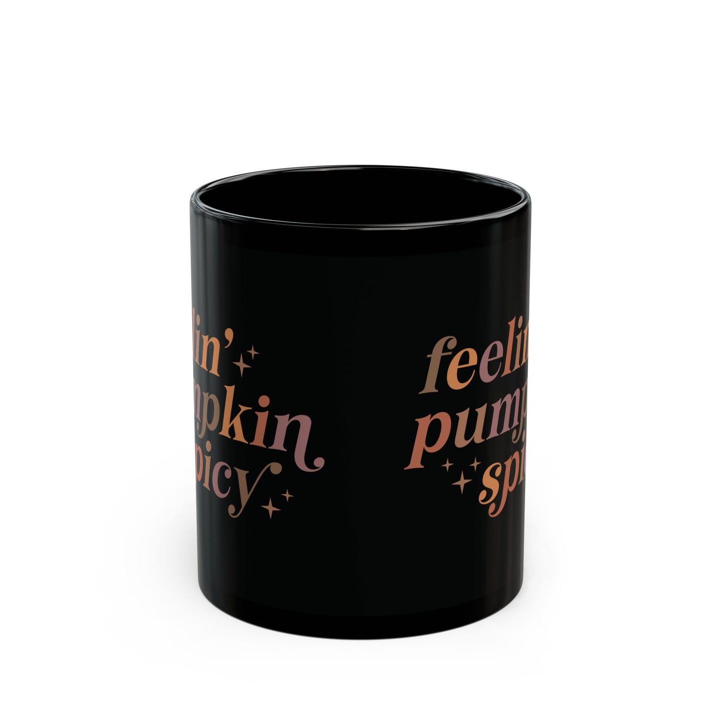 Feelin' Pumpkin Spicy Black Ceramic Mug - 11oz/15oz Coffee Cup | Fun Fall Gift | Autumn Pumpkin Spice Mug