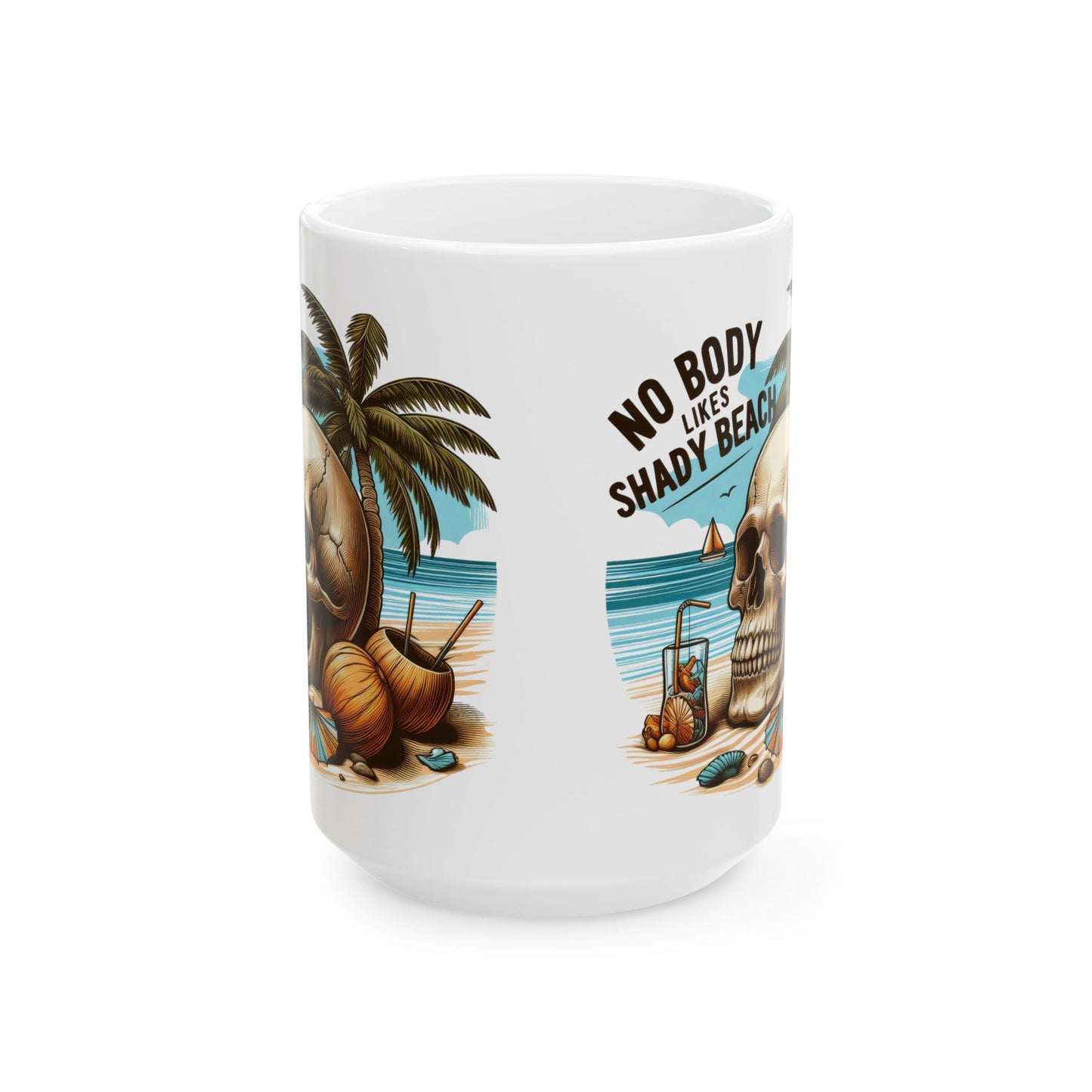 No Body Likes Shady Beach Mug | Funny Skull Beach Coffee Cup | Tropical Vacation Vibes Gift