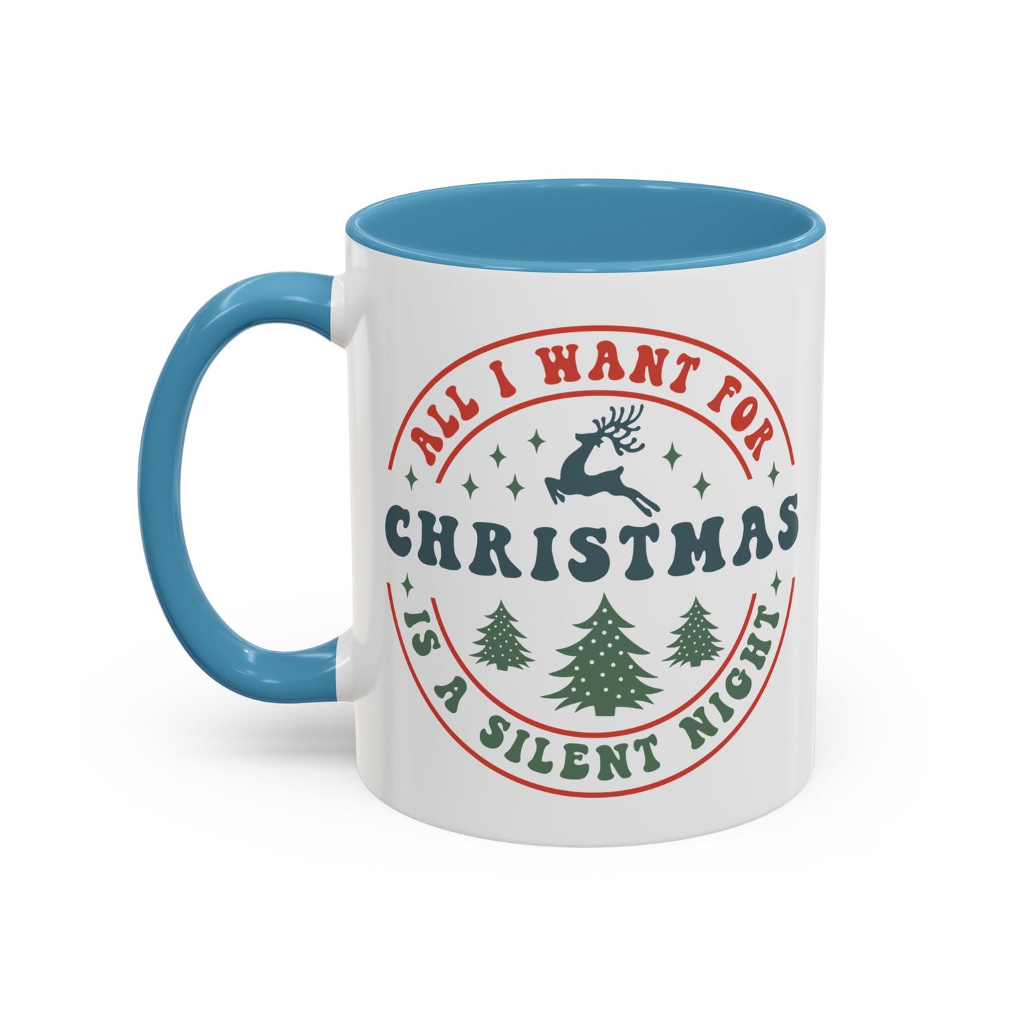 All I Want for Christmas is a Silent Night Mug - Funny and Festive Holiday Design - Perfect for Cozy Winter Moments