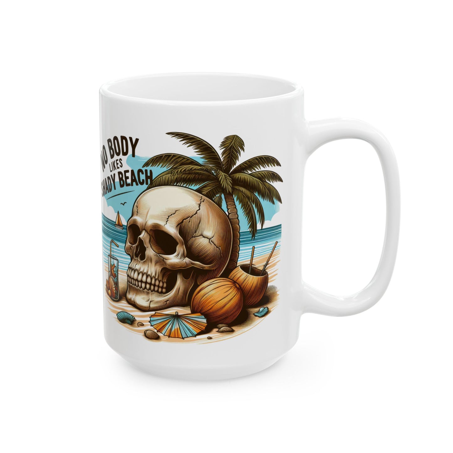 No Body Likes Shady Beach Mug | Funny Skull Beach Coffee Cup | Tropical Vacation Vibes Gift