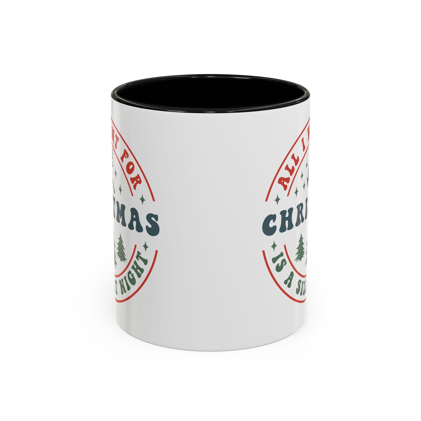 All I Want for Christmas is a Silent Night Mug - Funny and Festive Holiday Design - Perfect for Cozy Winter Moments