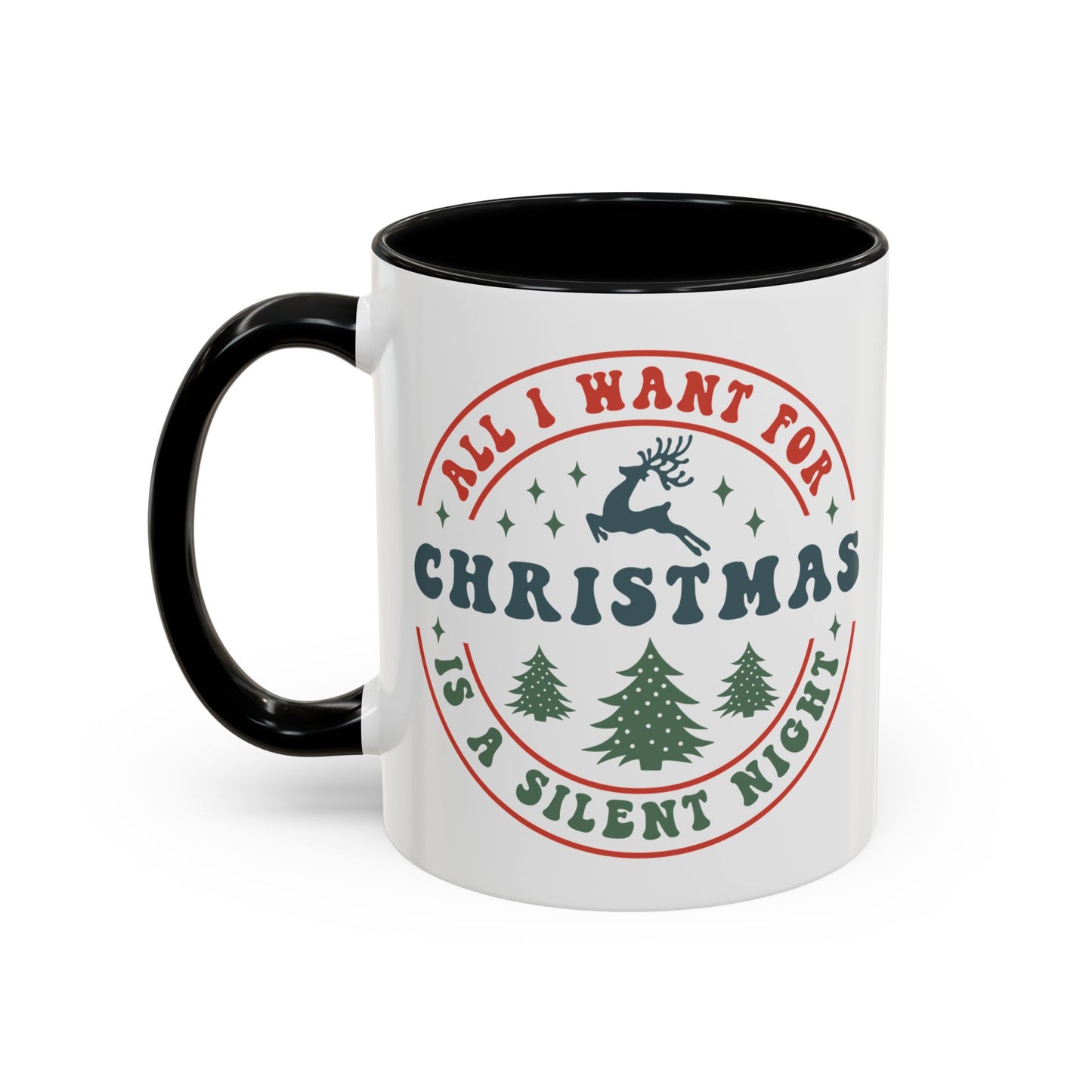 All I Want for Christmas is a Silent Night Mug - Funny and Festive Holiday Design - Perfect for Cozy Winter Moments