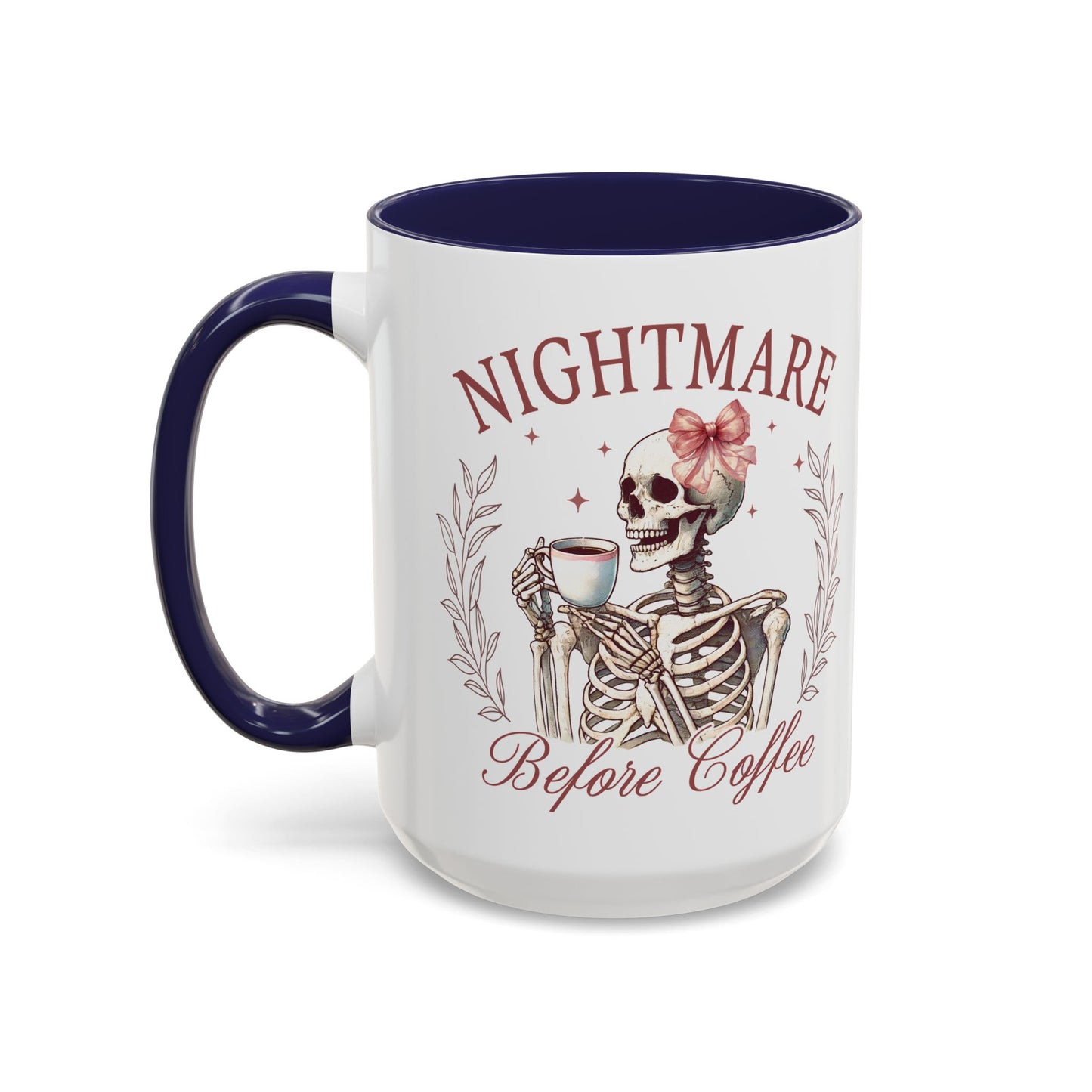 Nightmare Before Coffee Skeleton Mug | 11oz and 15oz Ceramic Coffee Cup | Funny Halloween Coffee Lover Design