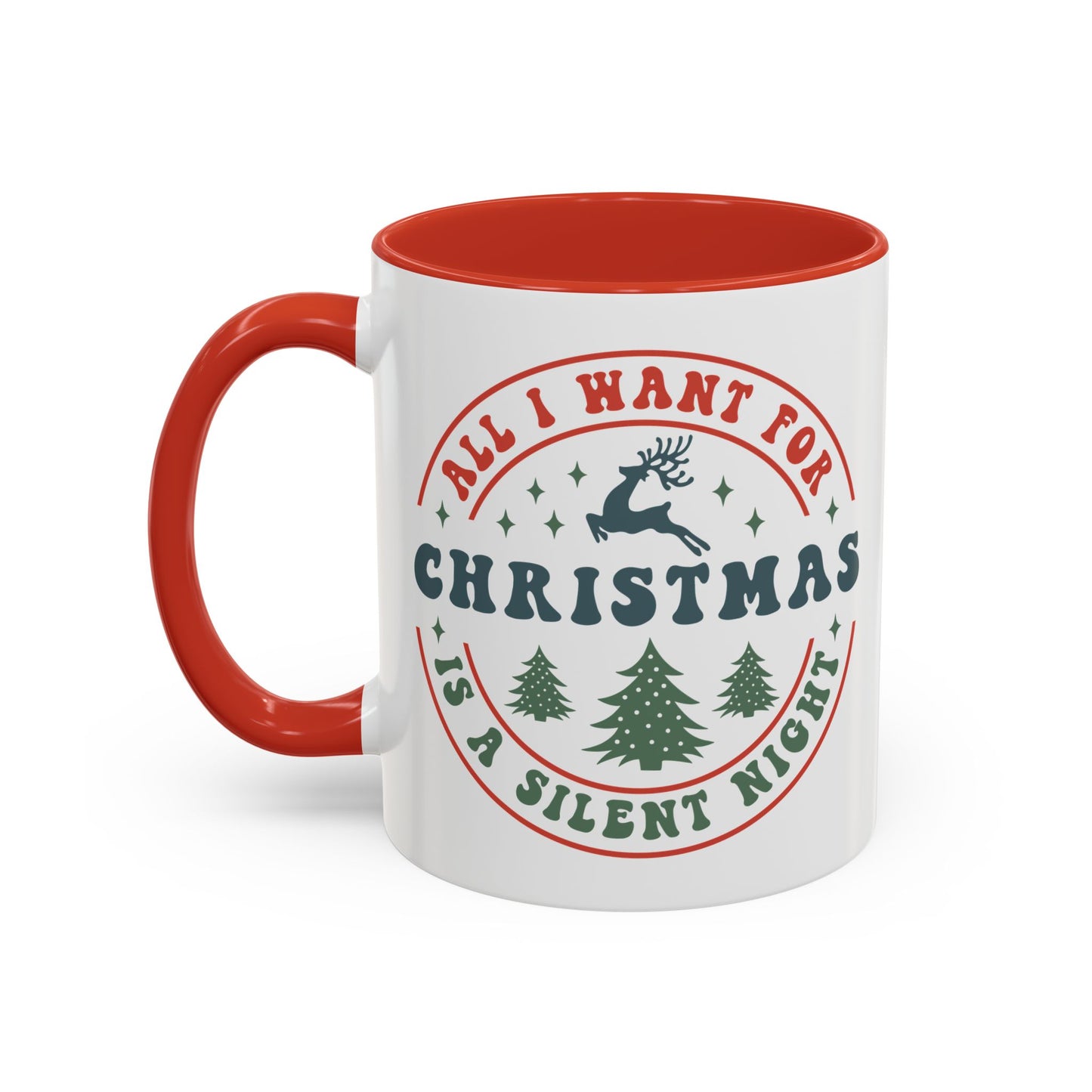 All I Want for Christmas is a Silent Night Mug - Funny and Festive Holiday Design - Perfect for Cozy Winter Moments